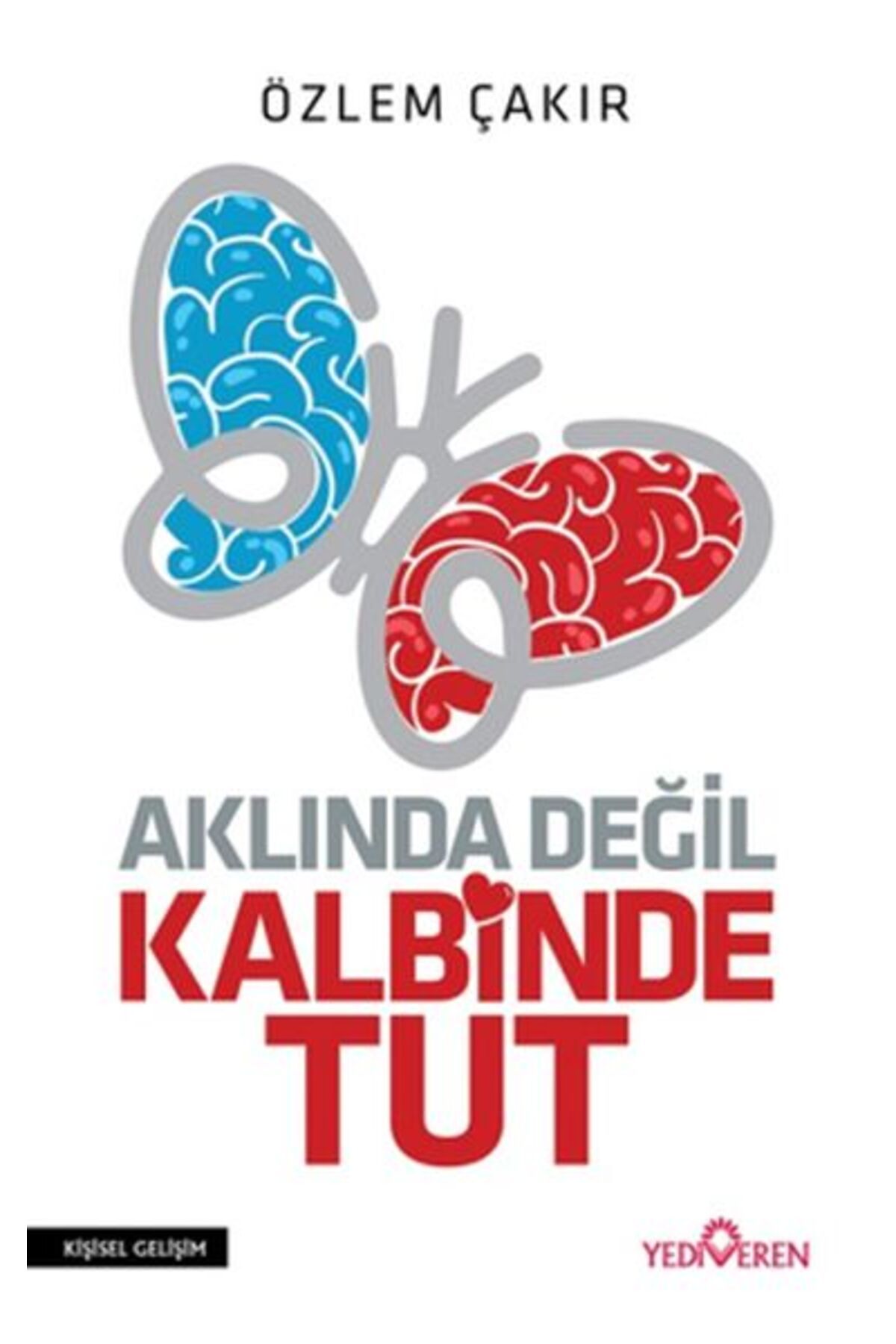 Yediveren Yayınları Aklında Değil Kalbinde Tut