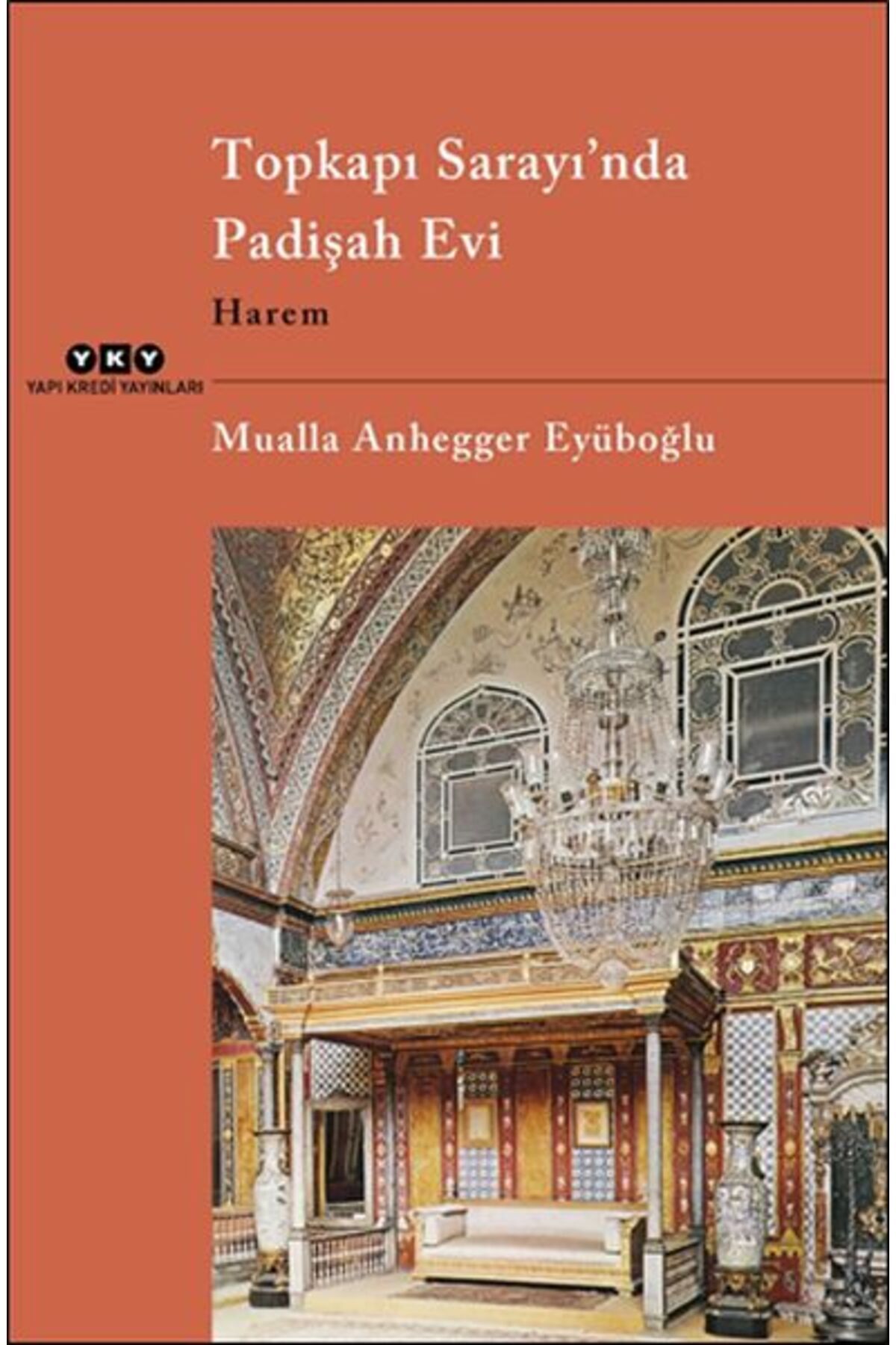 Destek Yayınları Topkapı Sarayı’nda Padişah Evi Harem