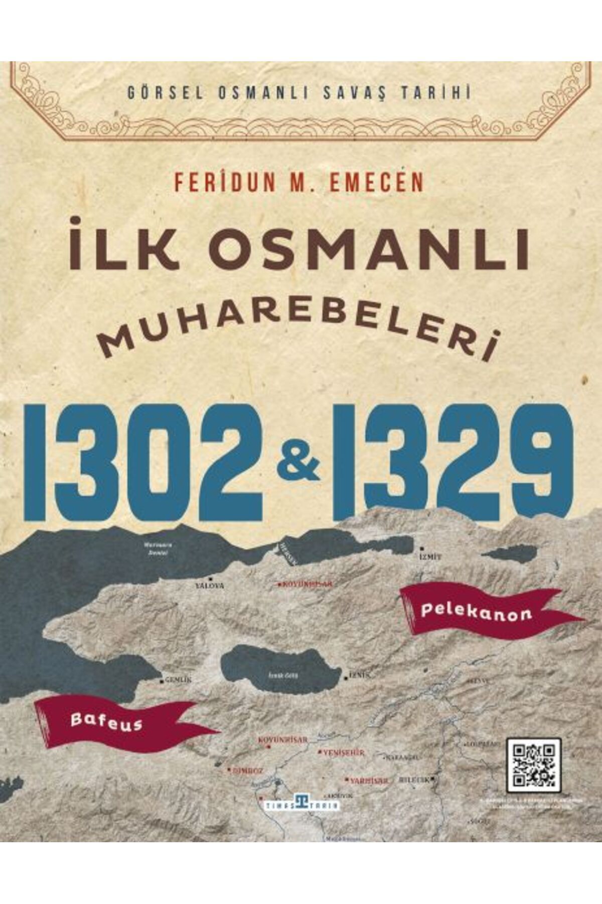 Destek Yayınları İlk Osmanlı Muharebeleri Bafeus 1302 amp Pelekanon 1329