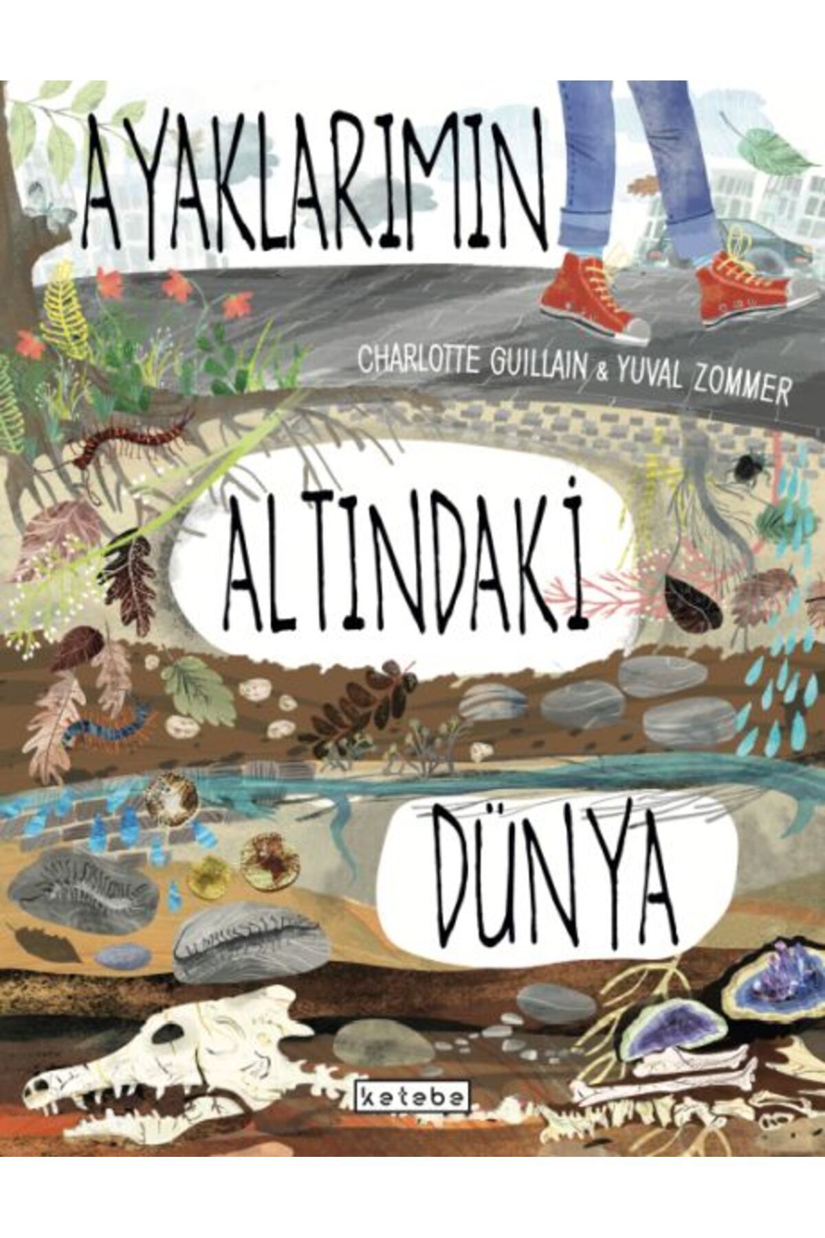 Ketebe Yayınları Ayaklarımın Altındaki Dünya