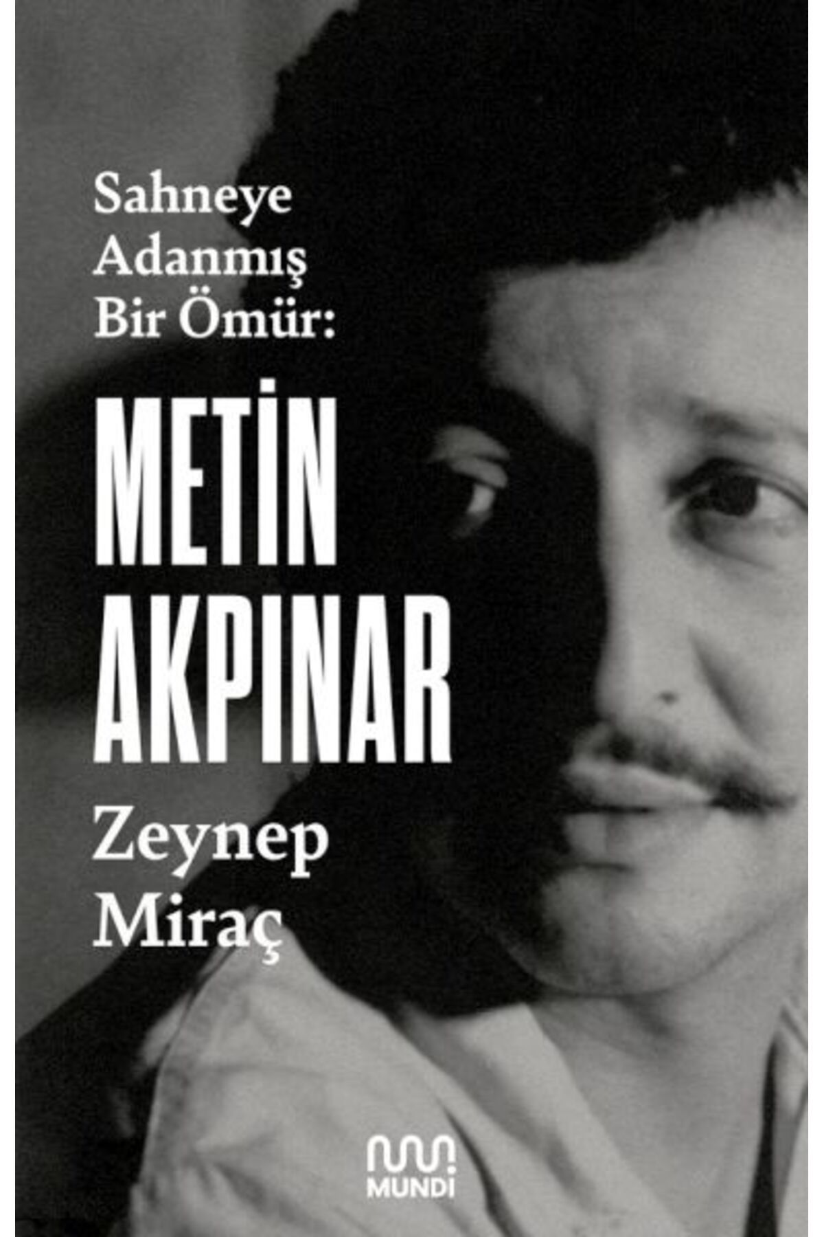 Destek Yayınları Metin Akpınar Sahneye Adanmış Bir Ömür