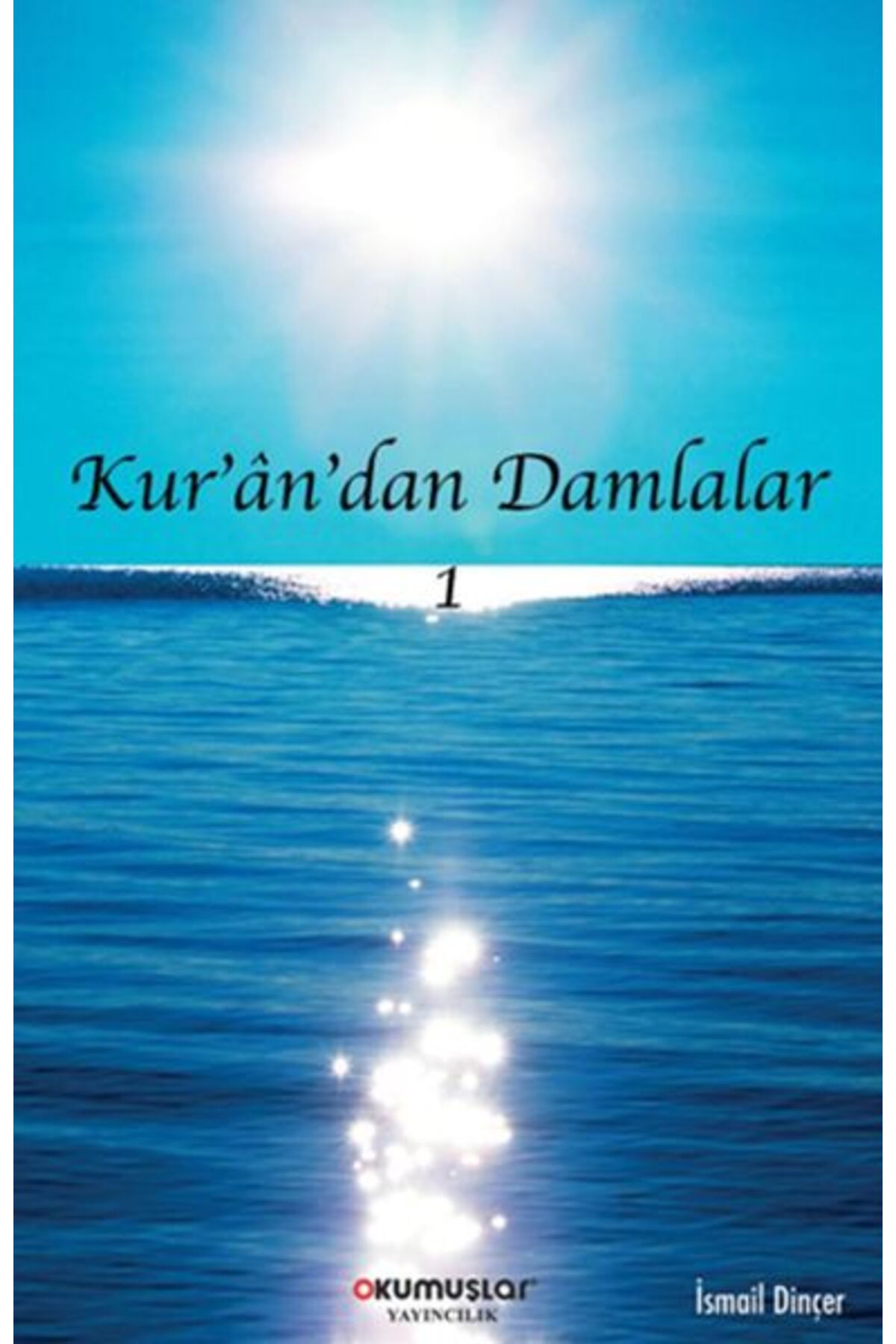 Okumuşlar Yayıncılık Kurandan Damlalar
