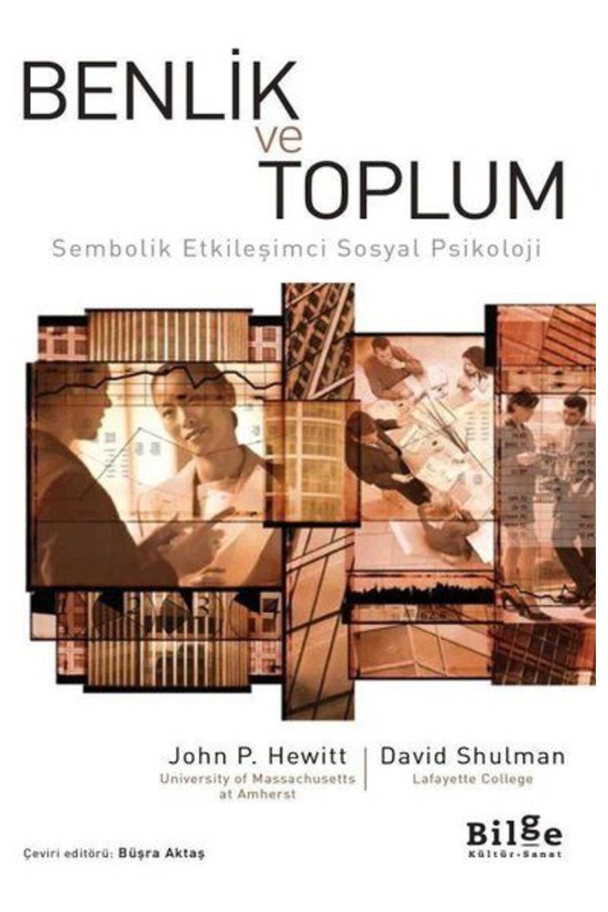 Destek Yayınları Benlik ve Toplum - Sembolik Etkileşimci Sosyal Psikoloji