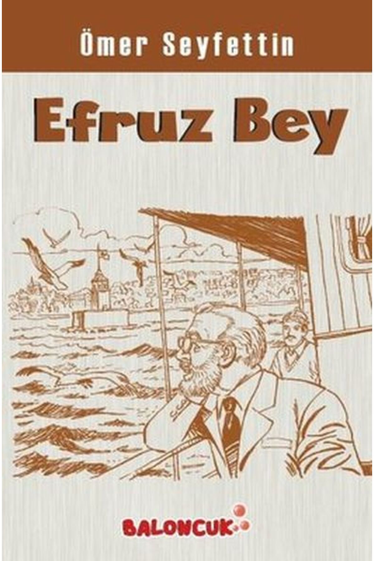 Destek Yayınları Çocuklar İçin Ömer Seyfettinden Seçmeler Efruz Bey