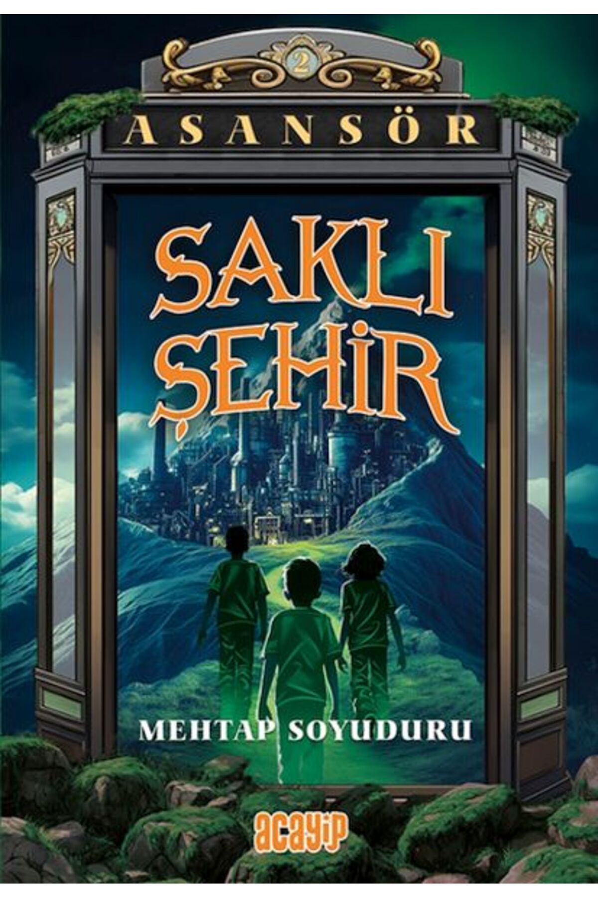 Acayip Kitaplar Asansör 2 - Saklı Şehir