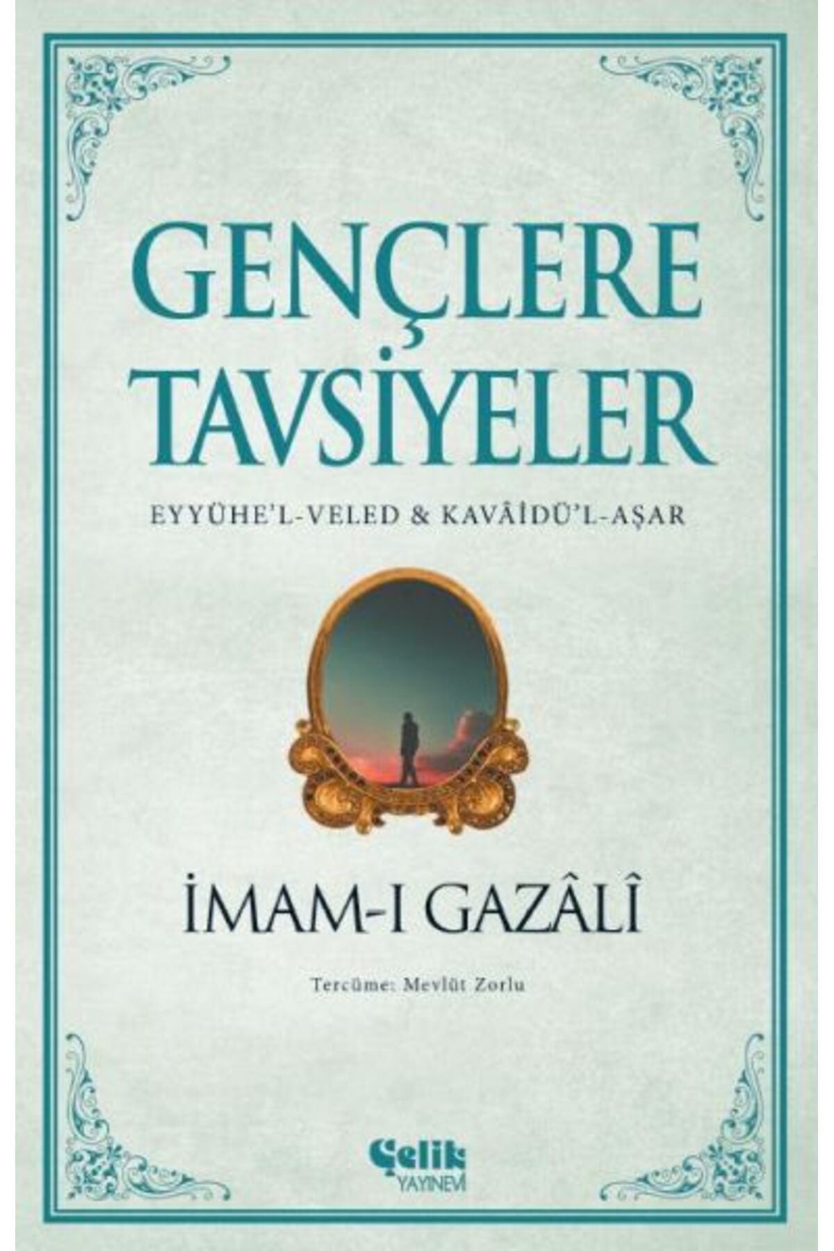 Çelik Yayınevi Gençlere Tavsiyeler