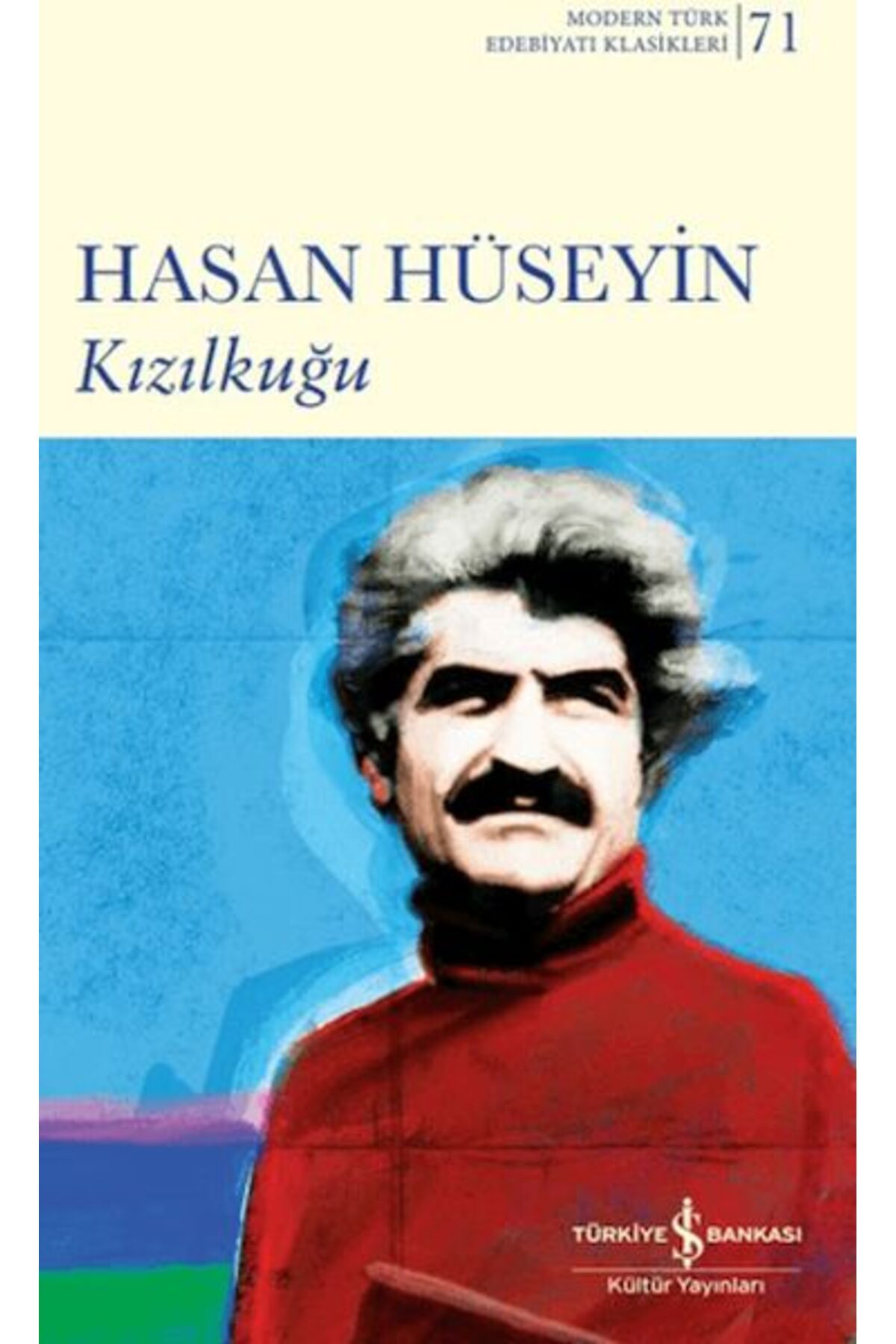 TÜRKİYE İŞ BANKASI KÜLTÜR YAYINLARI Kızılkuğu