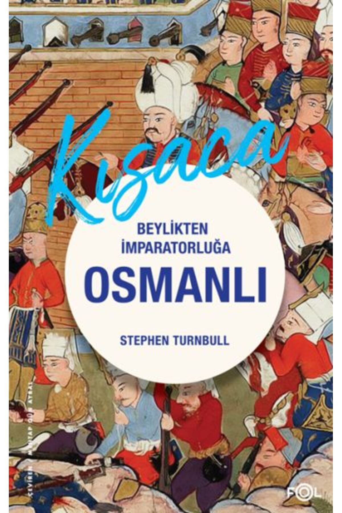 FOL Kitap Beylikten İmparatorluğa Osmanlı 13261699