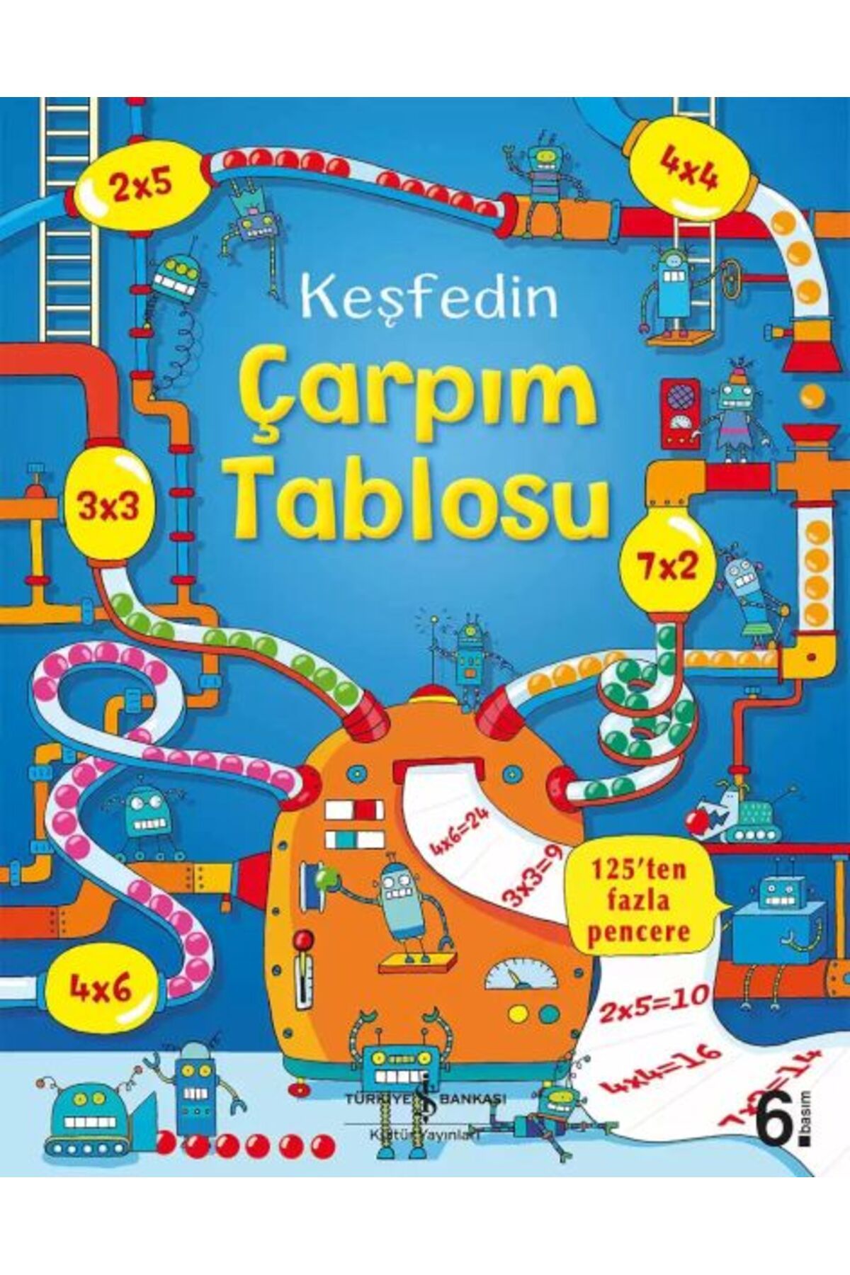 TÜRKİYE İŞ BANKASI KÜLTÜR YAYINLARI Keşfedin Çarpım Tablosu (Ciltli)