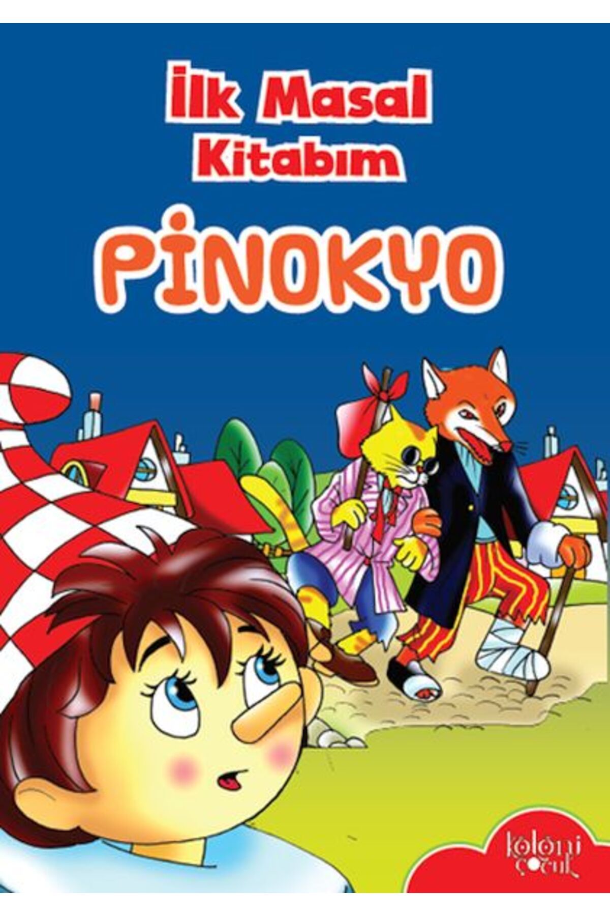 Koloni Çocuk İlk Masal Kitabım Pinokyo