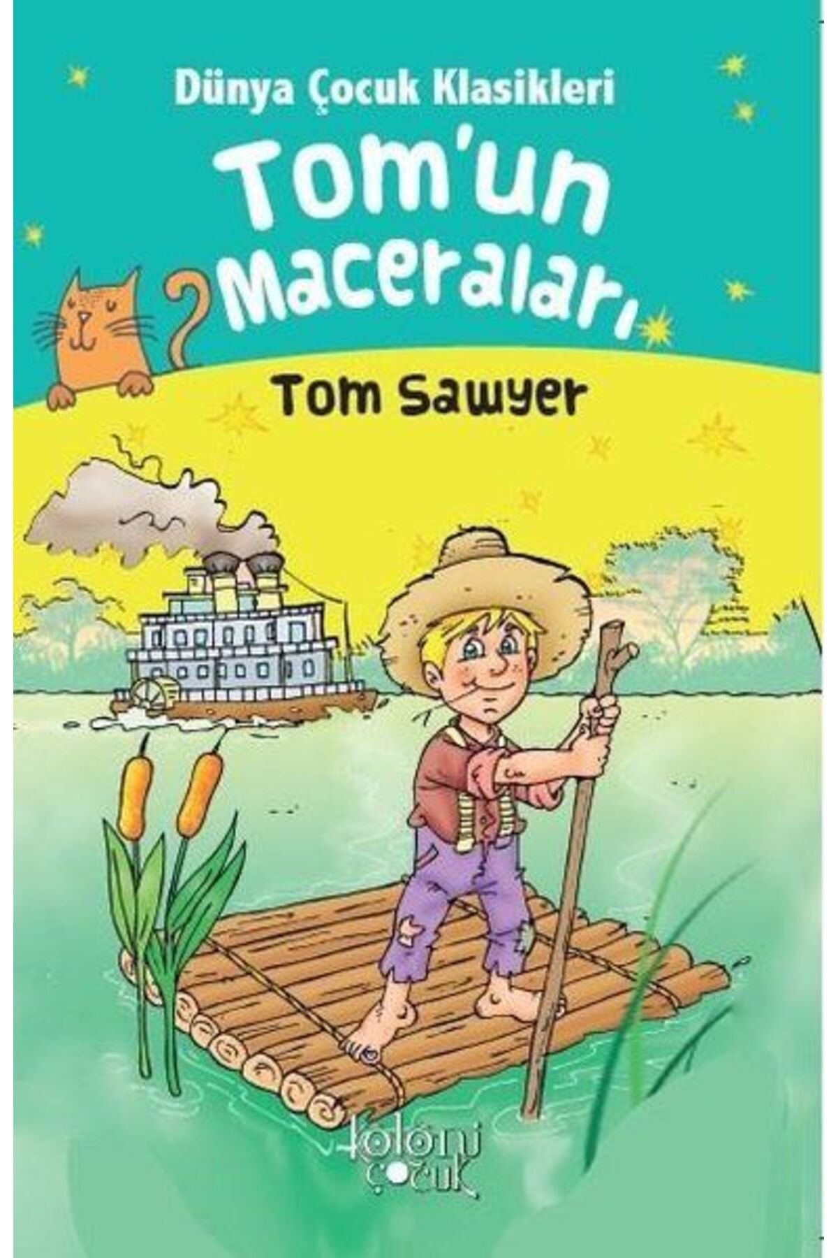 Koloni Çocuk Tomun Maceraları Dünya Çocuk Klasikleri Tom Sawyer