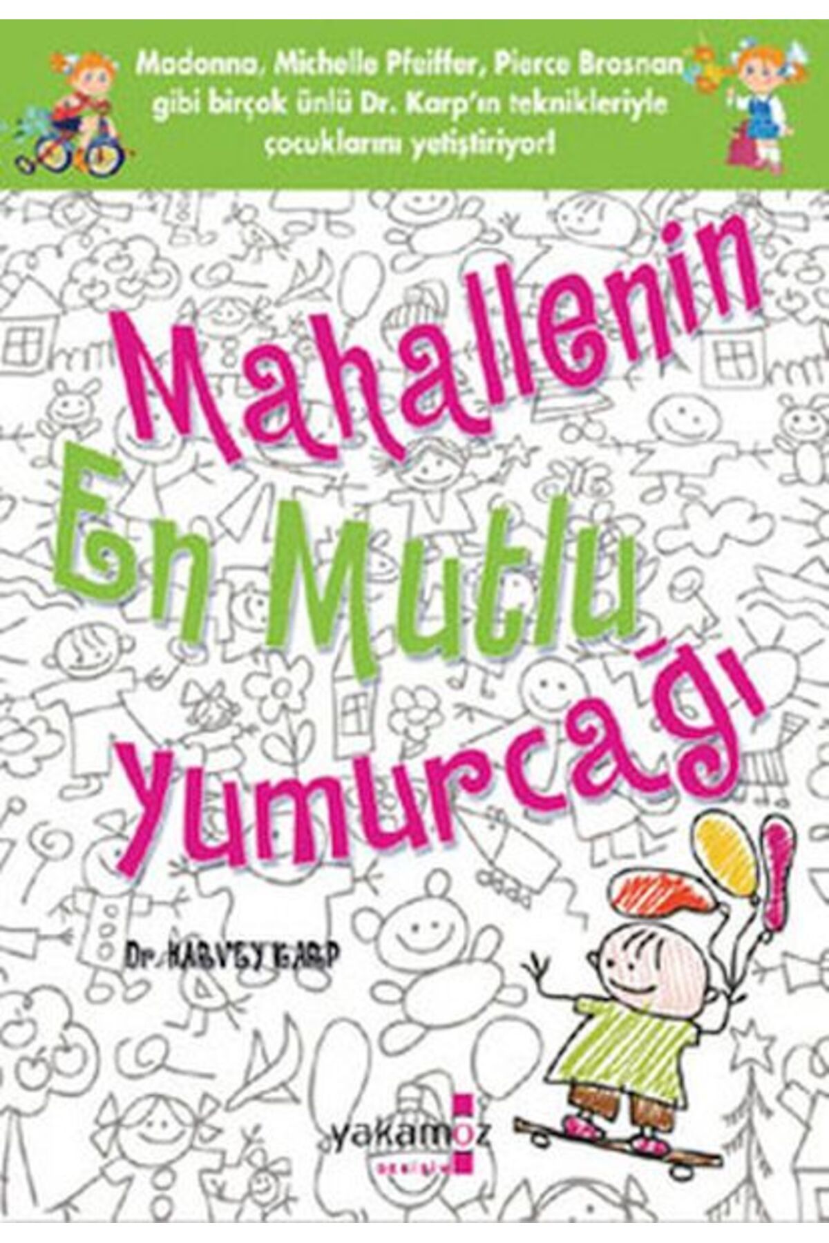 Destek Yayınları Mahallenin En Mutlu Yumurcağı