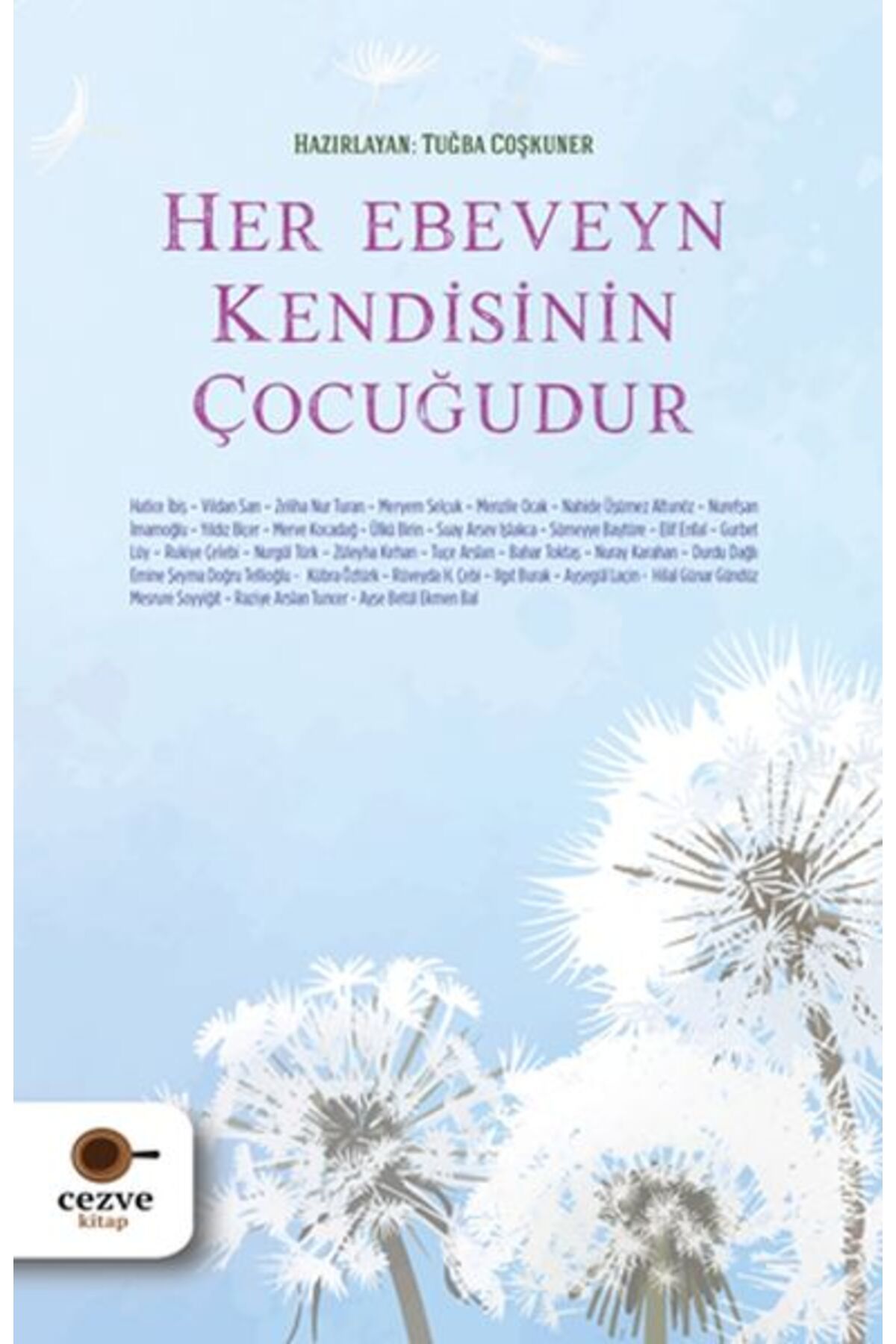 Cezve Kitap Her Ebeveyn Kendisinin Çocuğudur
