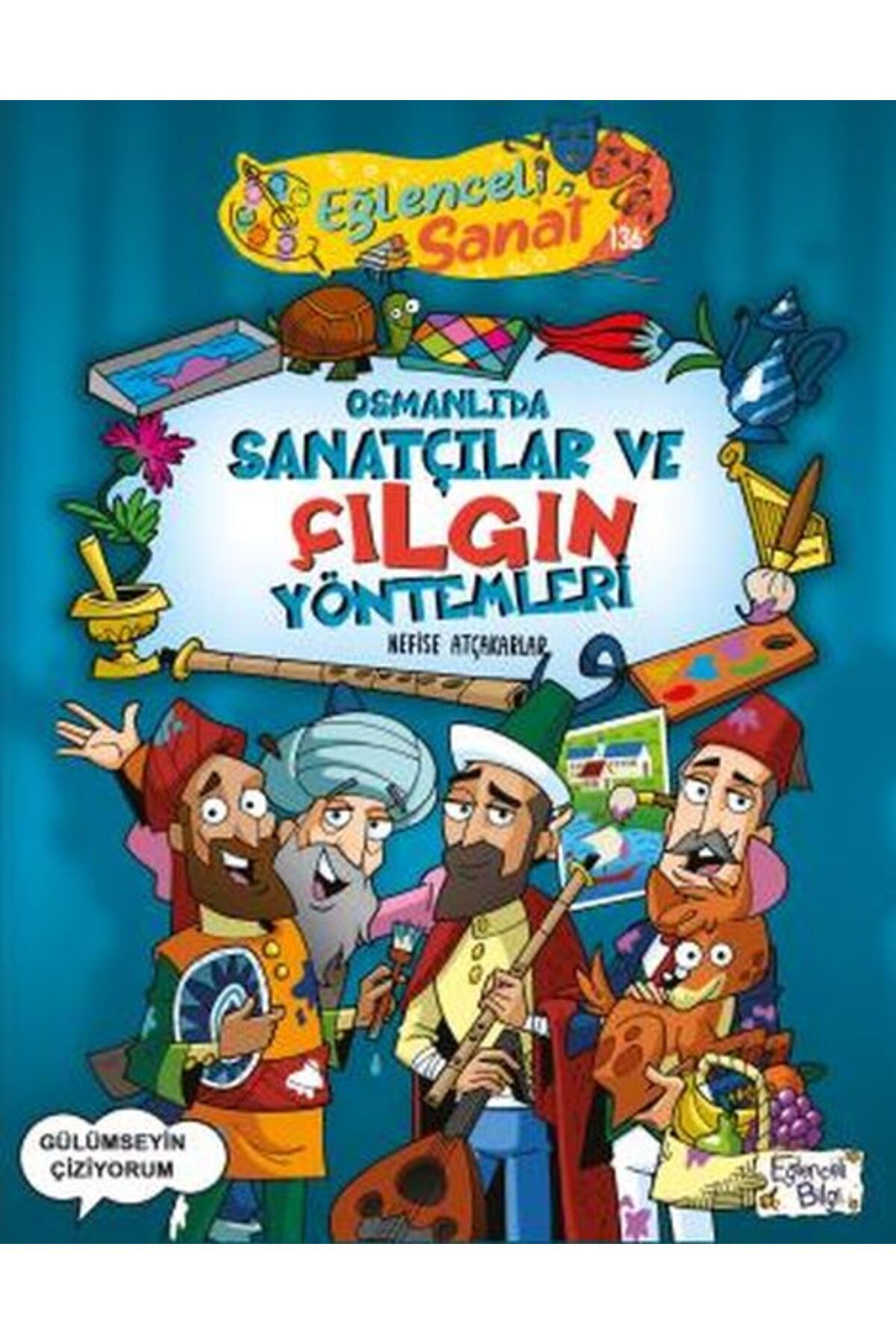 Karatay Yayınları Osmanlıda Sanatçılar ve Çılgın Yöntemleri
