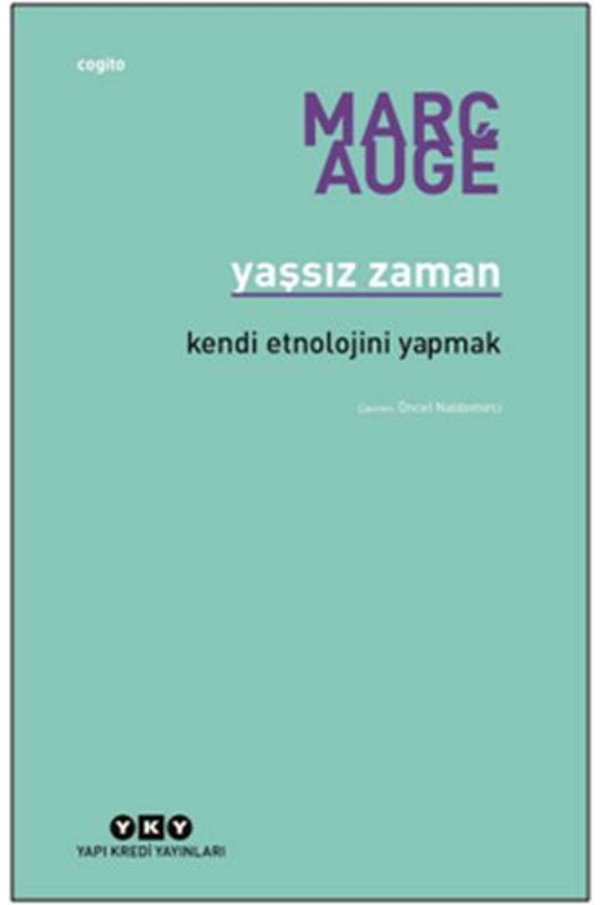 Destek Yayınları Yaşsız Zaman - Kendi Etnolojini Yapmak