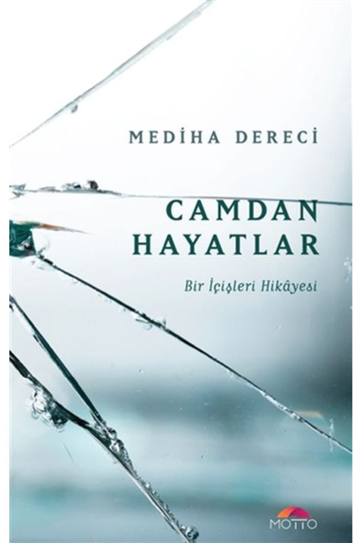 Karatay Yayınları Camdan Hayatlar Bir İçişleri Hikayesi