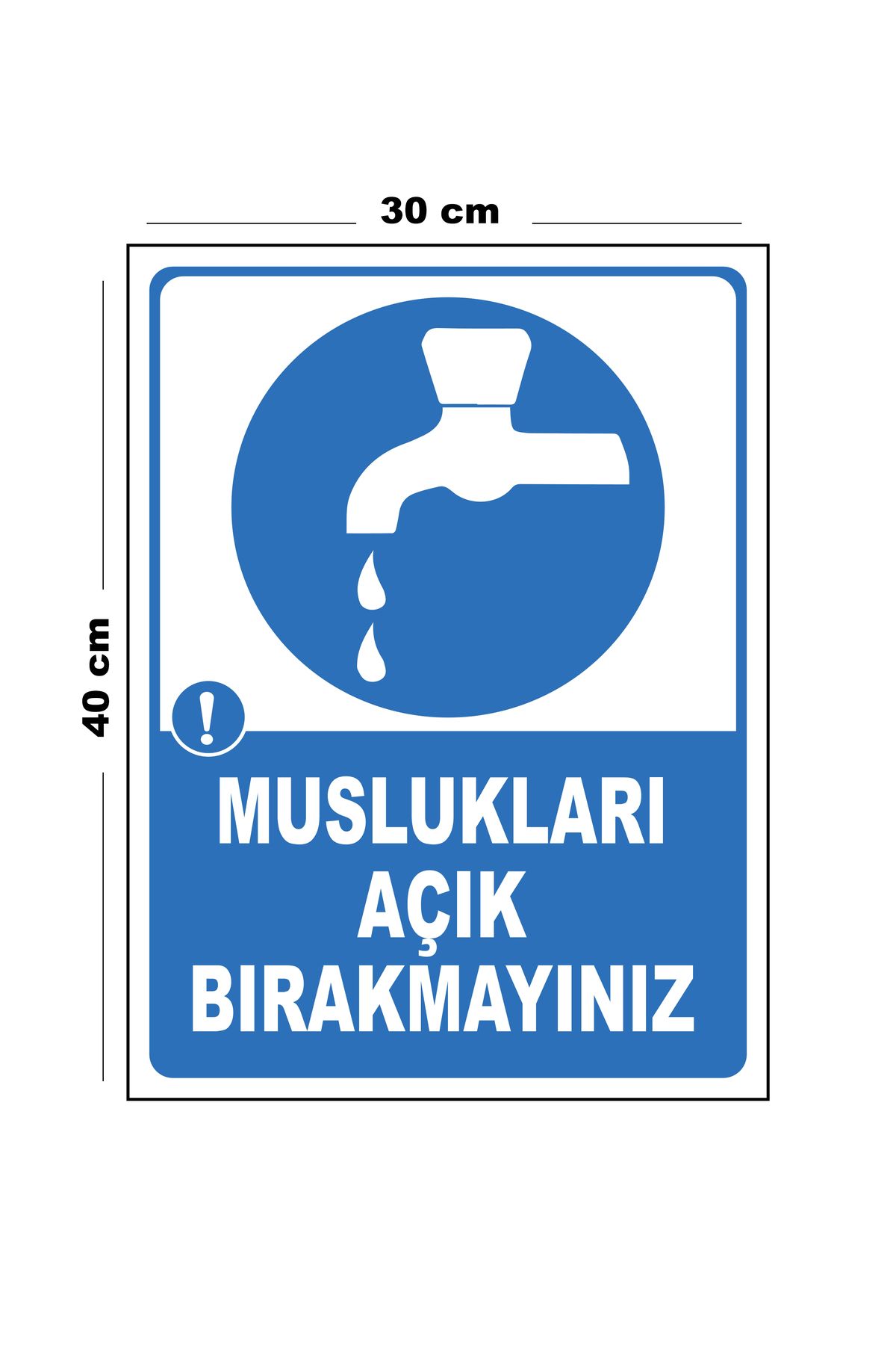 Lucena-Do Not Leave Metal Taps Open 30cm X 40cm A3 Size Warning Sign Diversion Sign 1