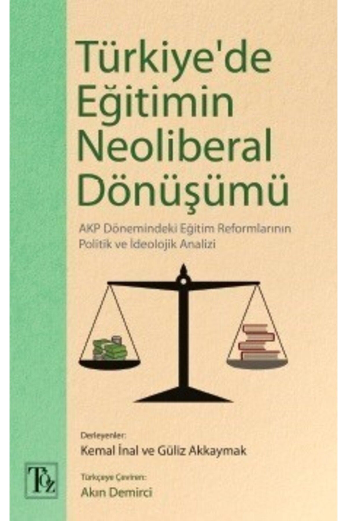 Töz Yayınları Türkiye'de Eğitimin Neoliberal Dönüşümü