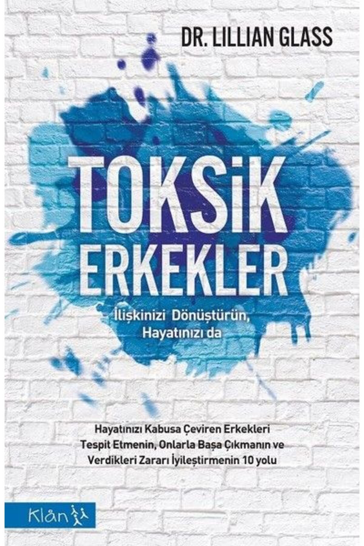 Klan Yayınları Toksik Erkekler - İlişkinizi Dönüştürün, Hayatınızı da