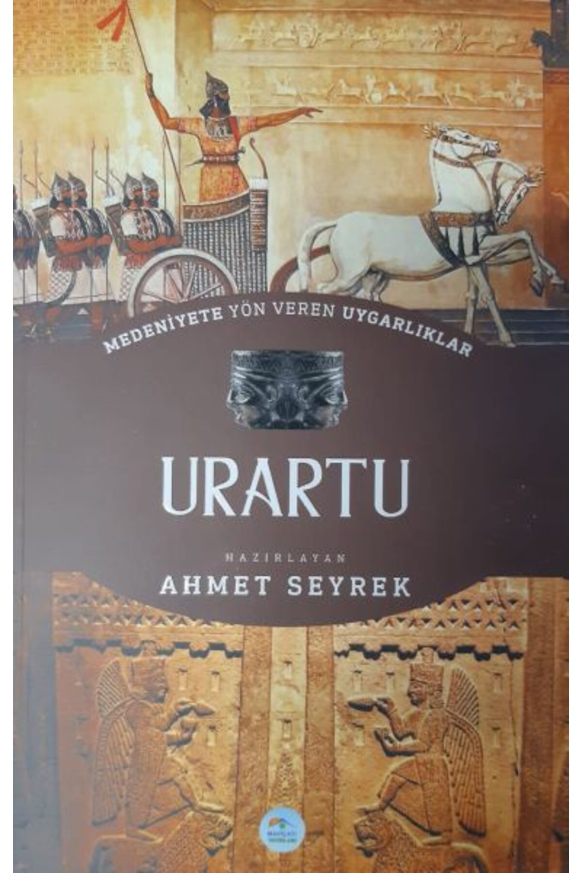 Destek Yayınları Urartu Medeniyete Yön Veren Uygarlıklar