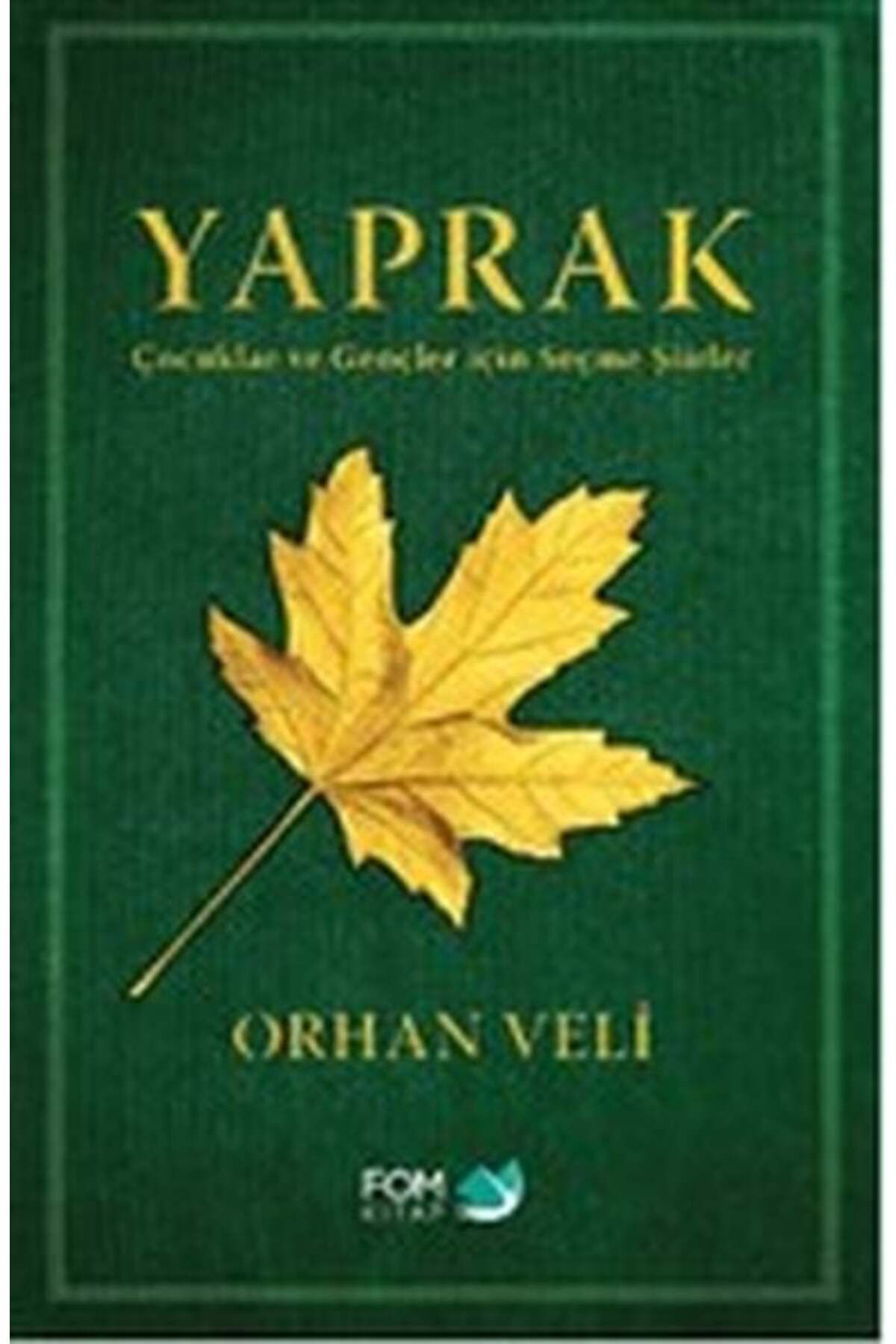 FOM Kitap Yaprak Çocuklar ve Gençler için Seçme Şiirler