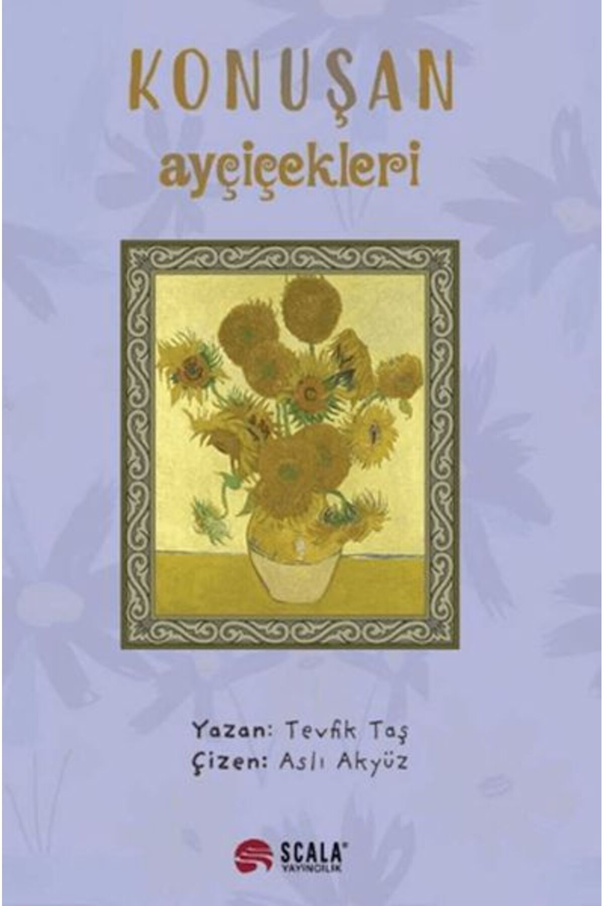 Scala Yayıncılık Konuşan Ayçiçekleri