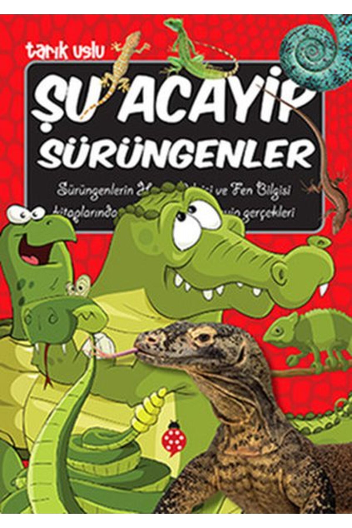 Karatay Yayınları Şu Acayip Sürüngenler