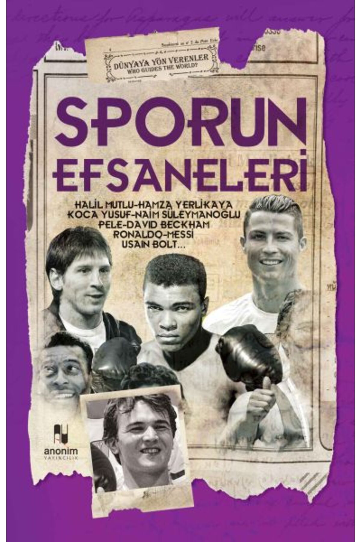 Destek Yayınları Sporun Efsaneleri Dünyaya Yön Verenler