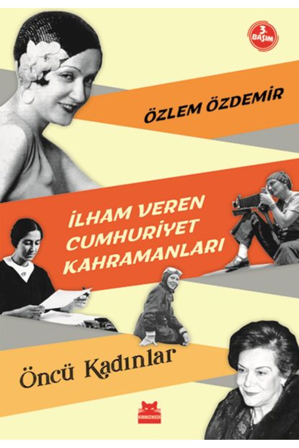Destek Yayınları İlham Veren Cumhuriyet Kahramanları Öncü Kadınlar