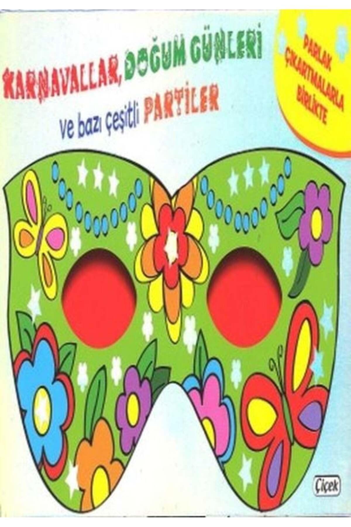 Çiçek Yayıncılık Maskeli Balo Karavallar Ve Doğum Günleri 56202
