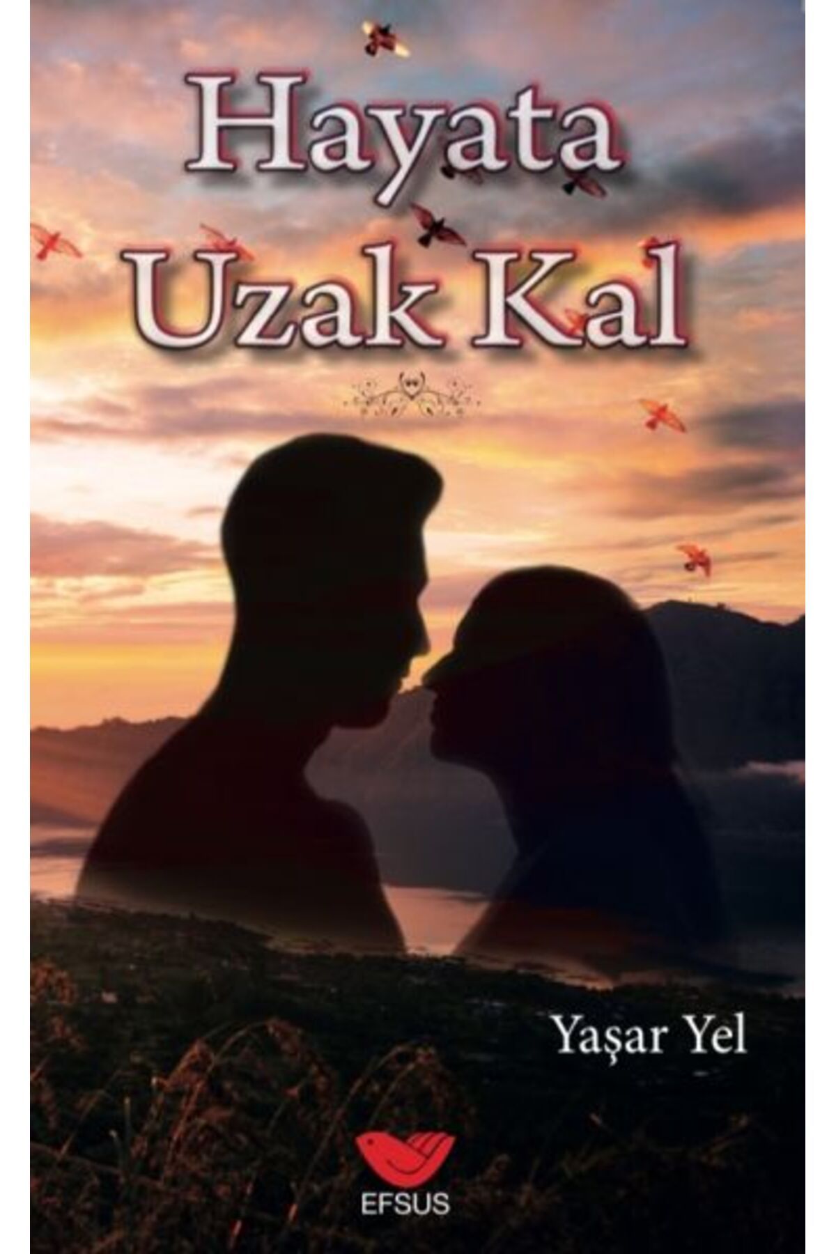 Destek Yayınları Hayata Uzak Kal