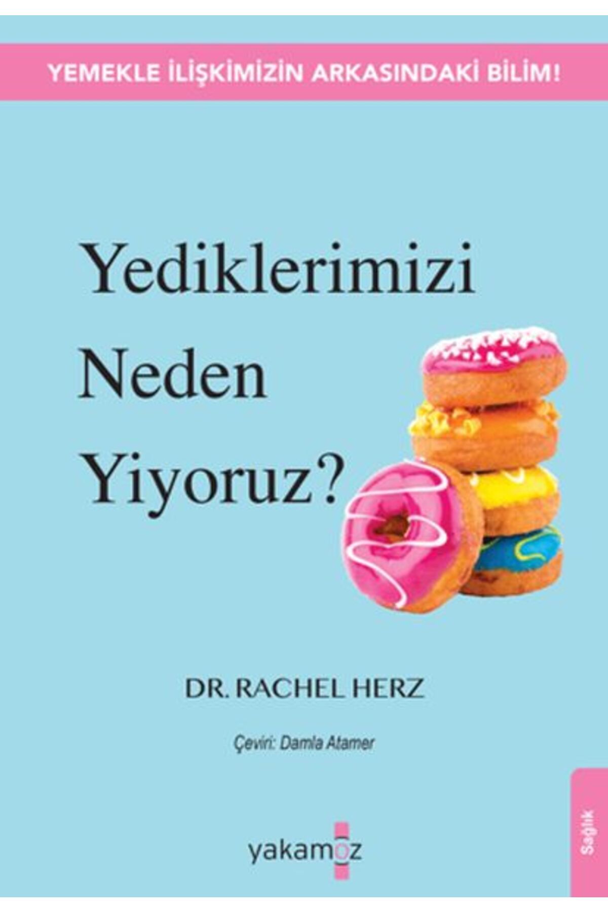 Karatay Yayınları Yediklerimizi Neden Yiyoruz