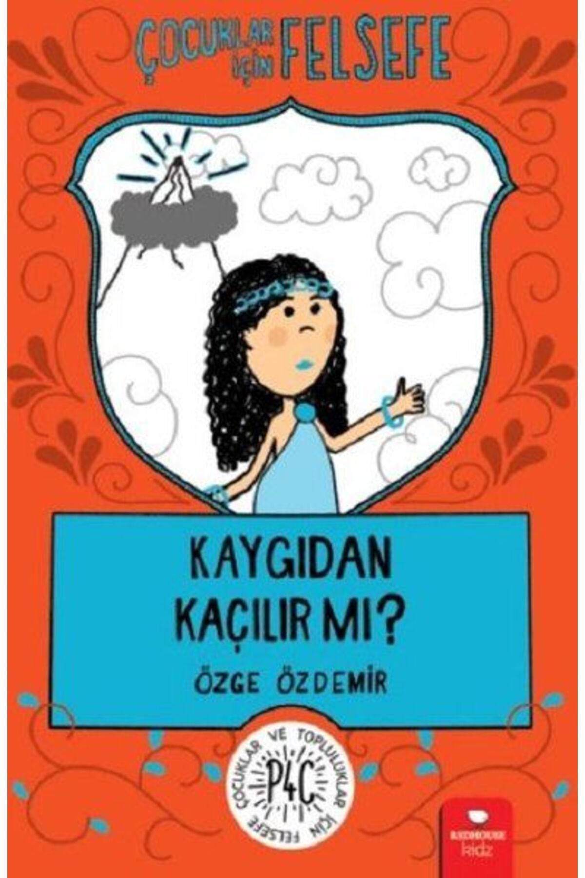 Destek Yayınları Kaygıdan Kaçılır Mı Çocuklar İçin Felsefe