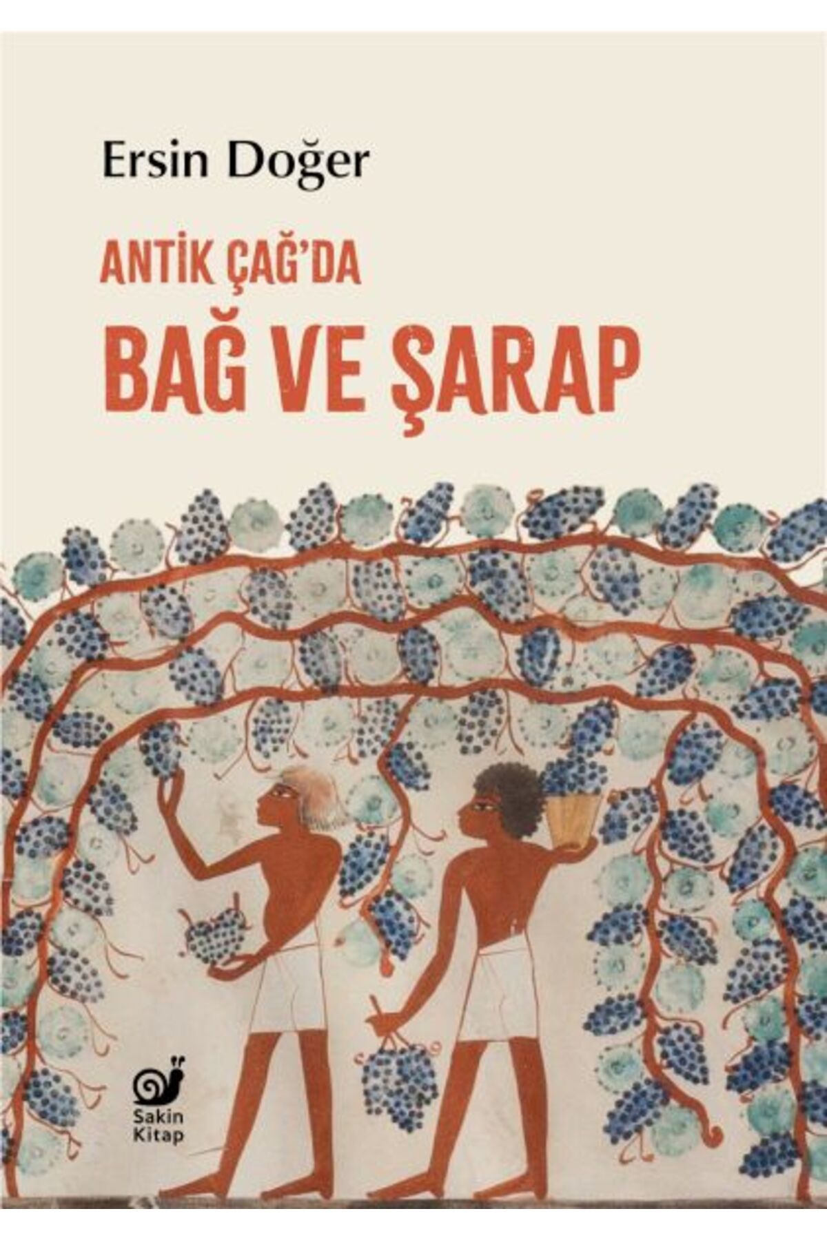 Karatay Yayınları Antik Çağda Bağ ve Şarap
