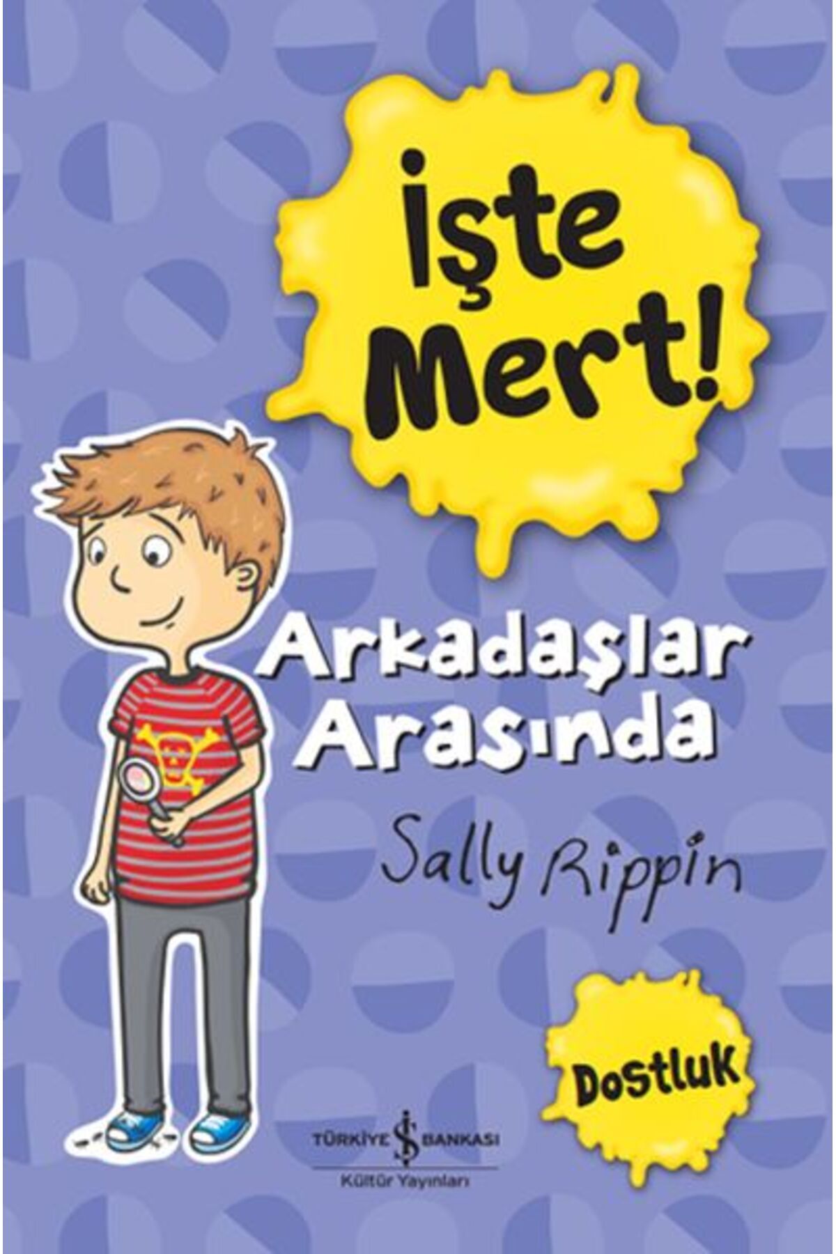 Destek Yayınları İşte Mert Arkadaşlar Arasında Dostluk