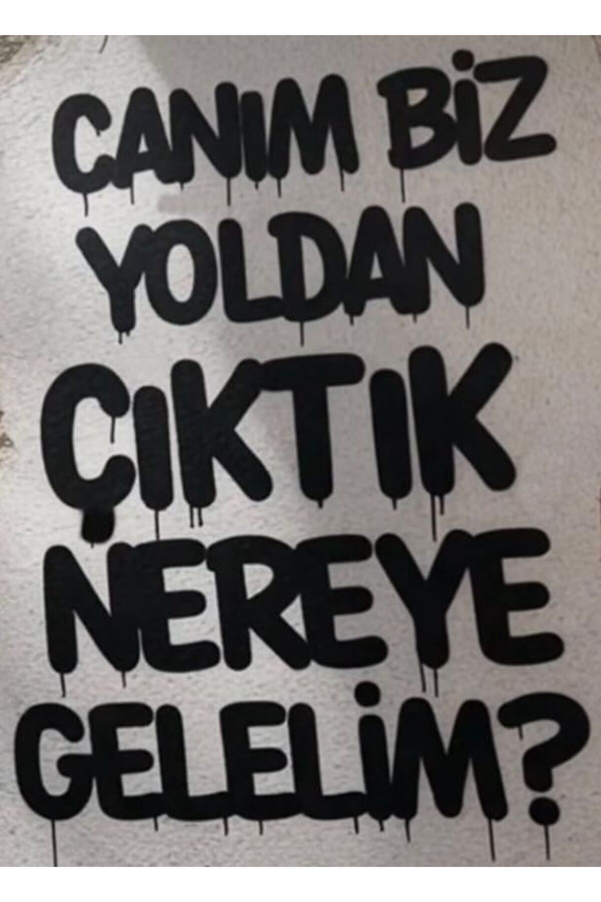 Altunpars Ahşap Üzeri Canlı Anlamlı Sözler Baskısı Yoldan Çıktık!