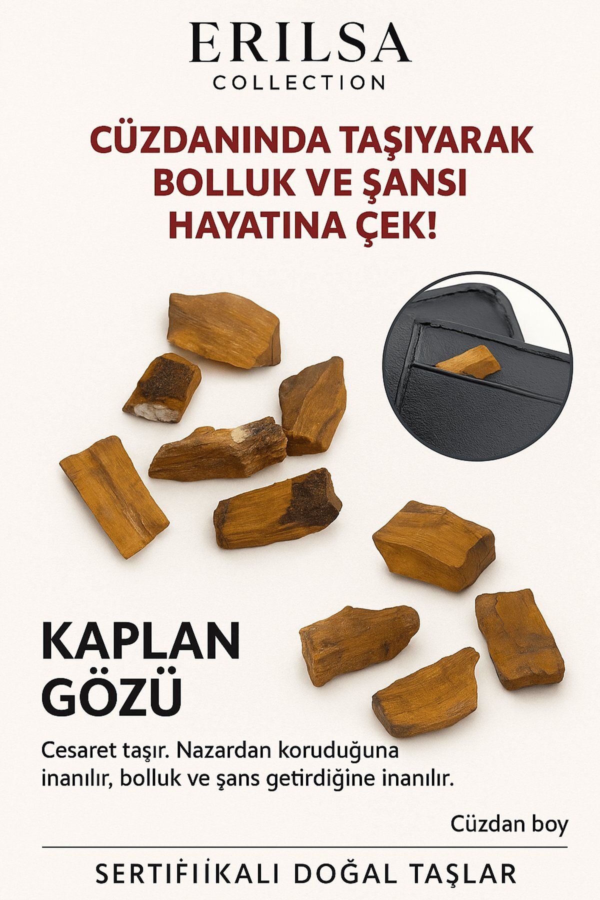 Erilsa Sertifikalı Ham Cüzdan Boy Kaplan Gözü Taşı Kütle - Cesaret, Odak Günlük Koruma Taşı