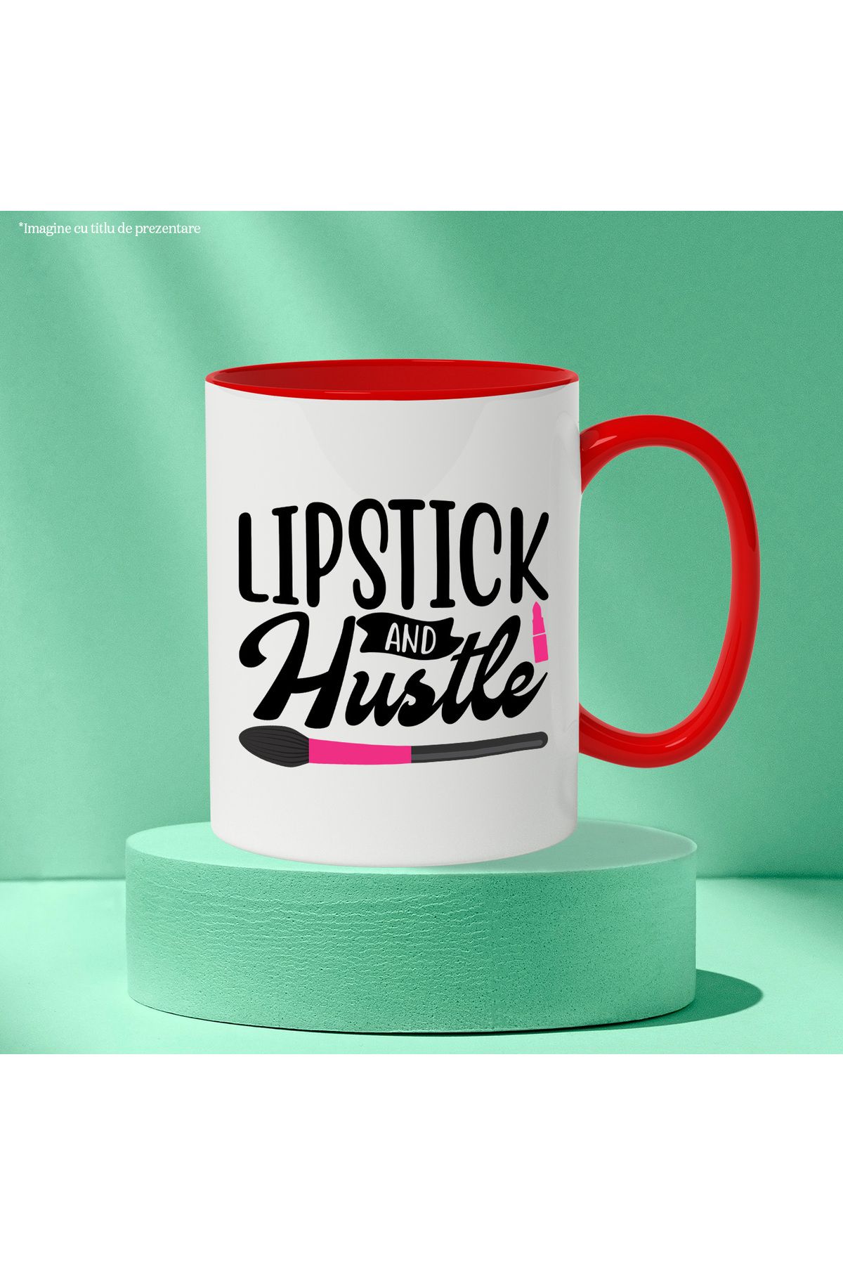 StoryGift Romania-Mug with the text "Lipstick and hustle" - lipstick and work with Red Handle, With Red Handle STG, STG 3