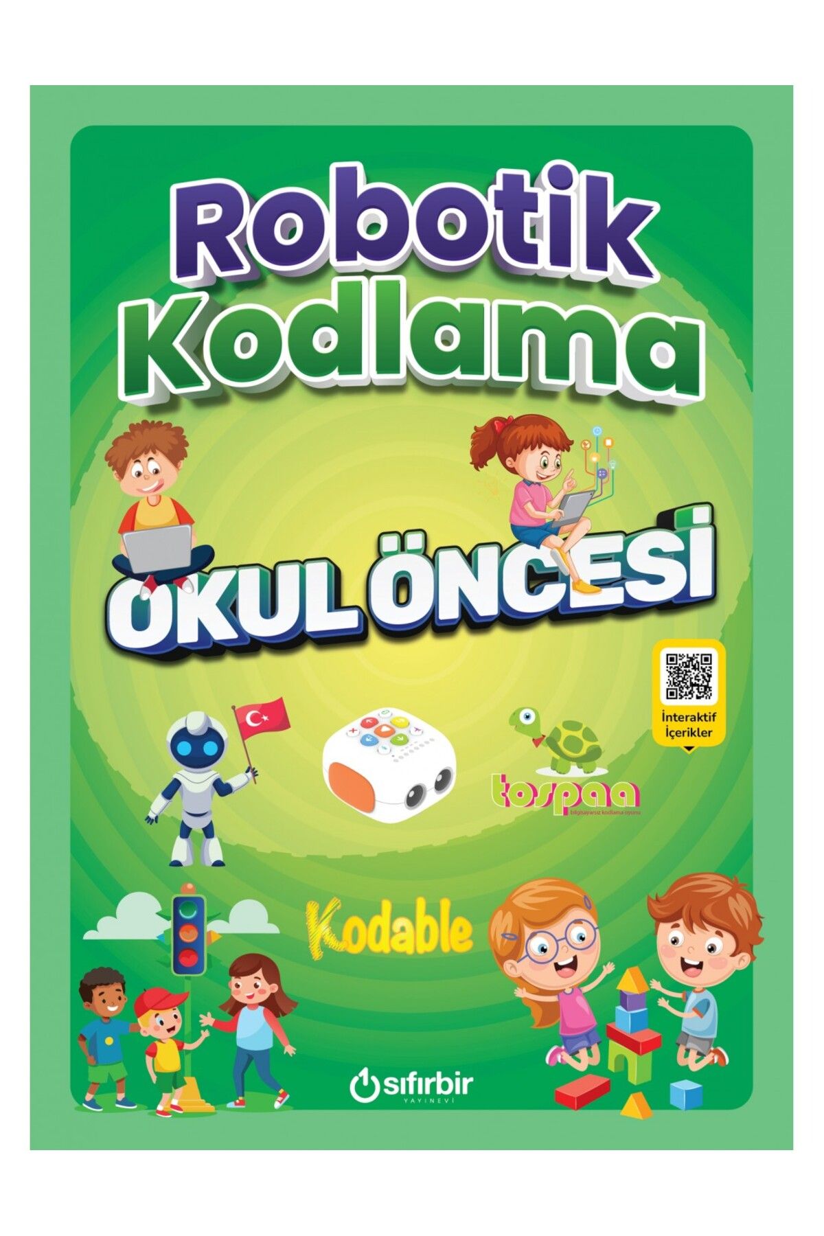 Sıfırbir Yayınevi ROBOTİK KODLAMA OKUL ÖNCESİ