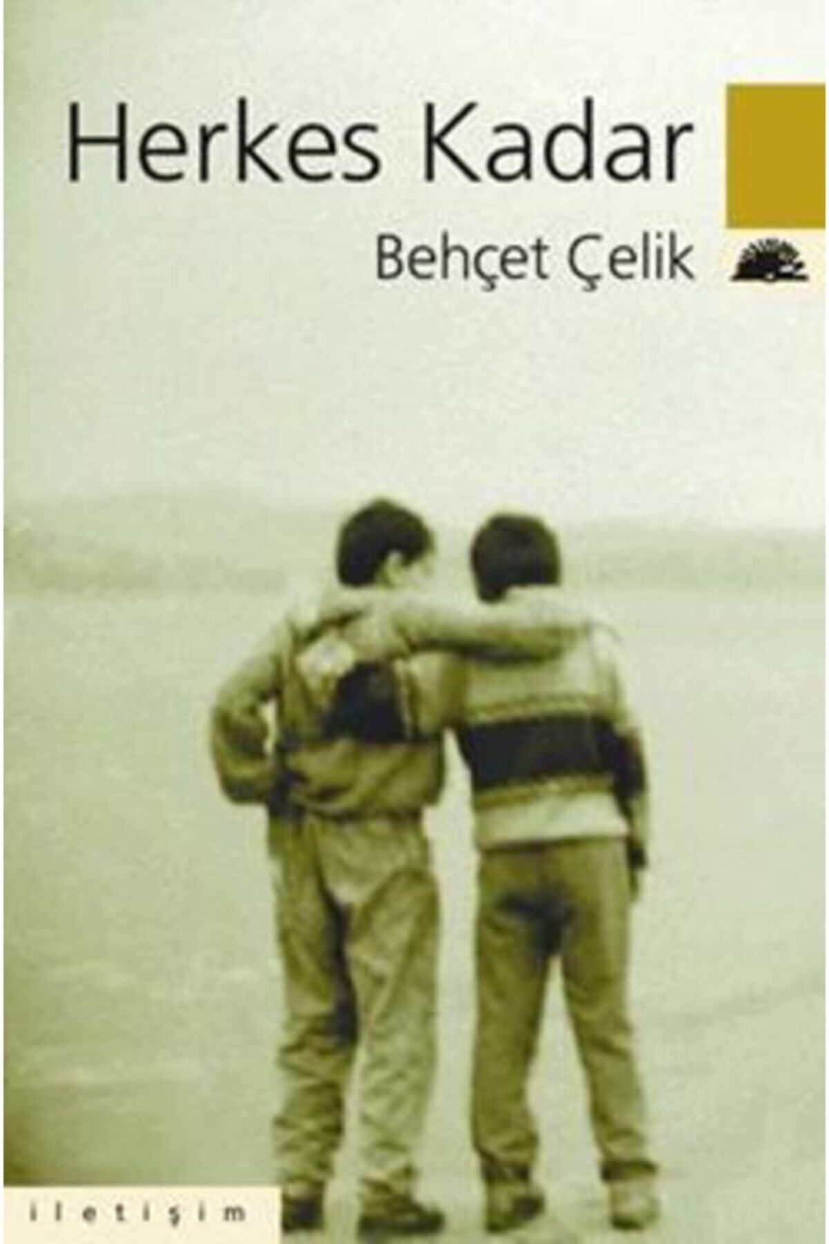 Literatürk Academia Herkes Kadar - Behçet Çelik