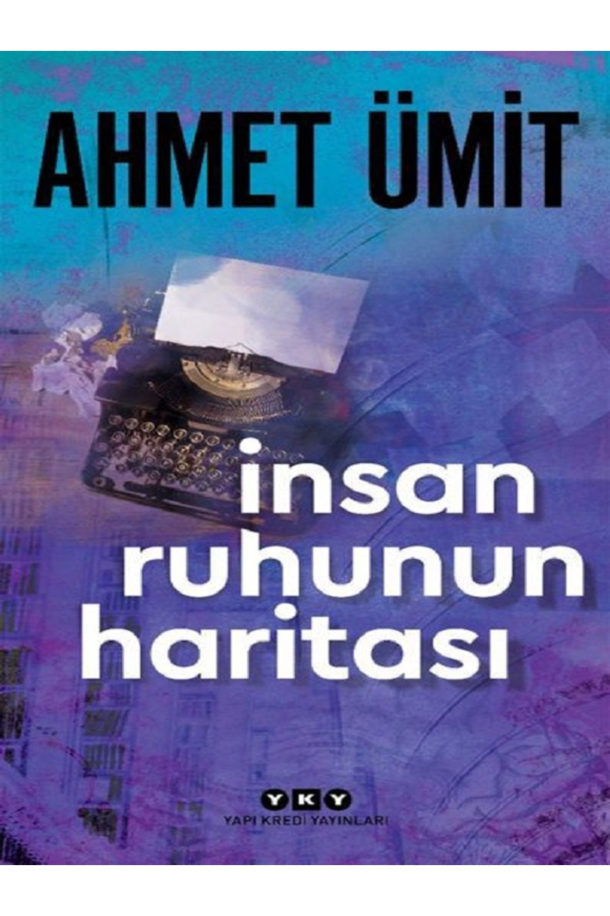 Yapı Kredi Yayınları İnsan Ruhunun Haritası - Ahmet Ümit