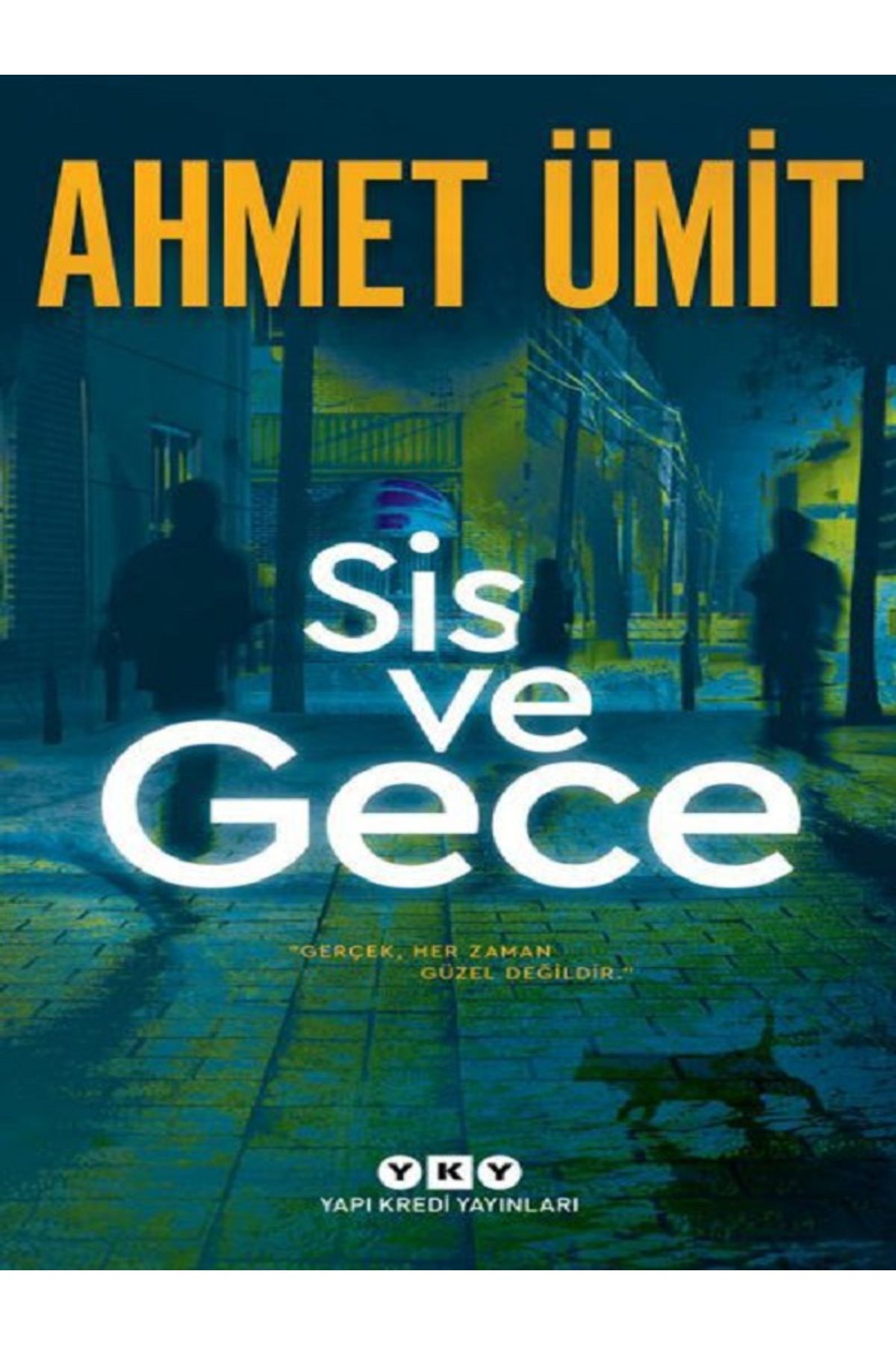 Yapı Kredi Yayınları Sis ve Gece - Ahmet Ümit