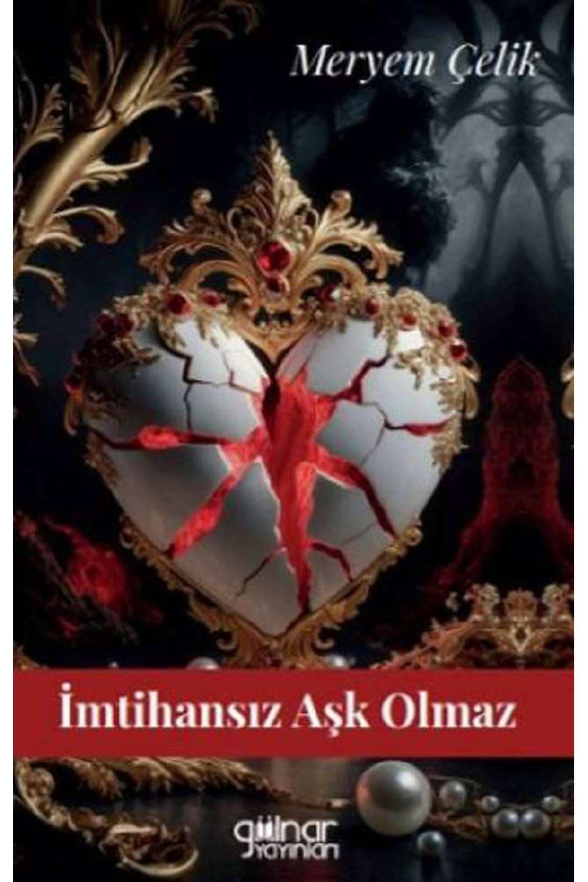 Gülnar Yayınları İmtihansız Aşk Olmaz