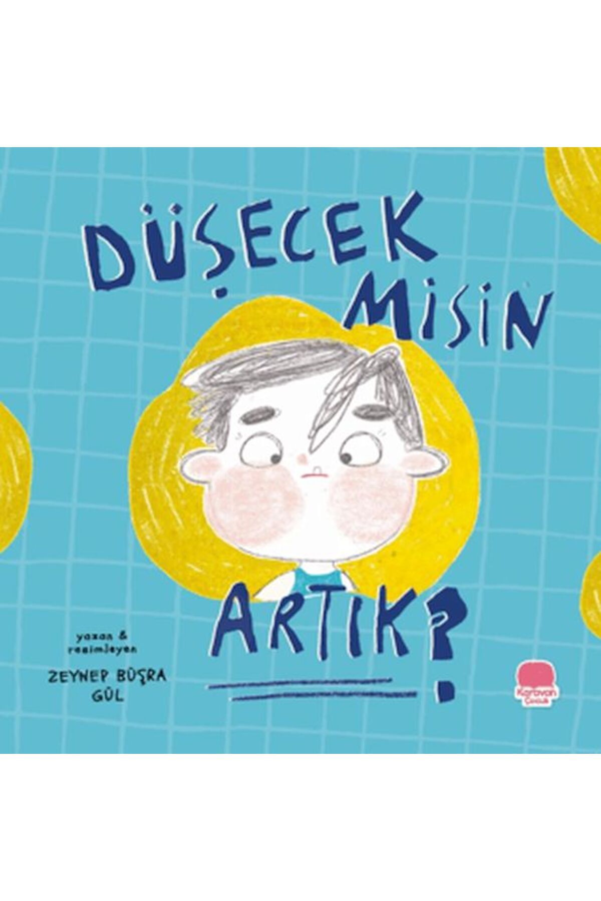 Karavan Çocuk Düşecek misin Artık?