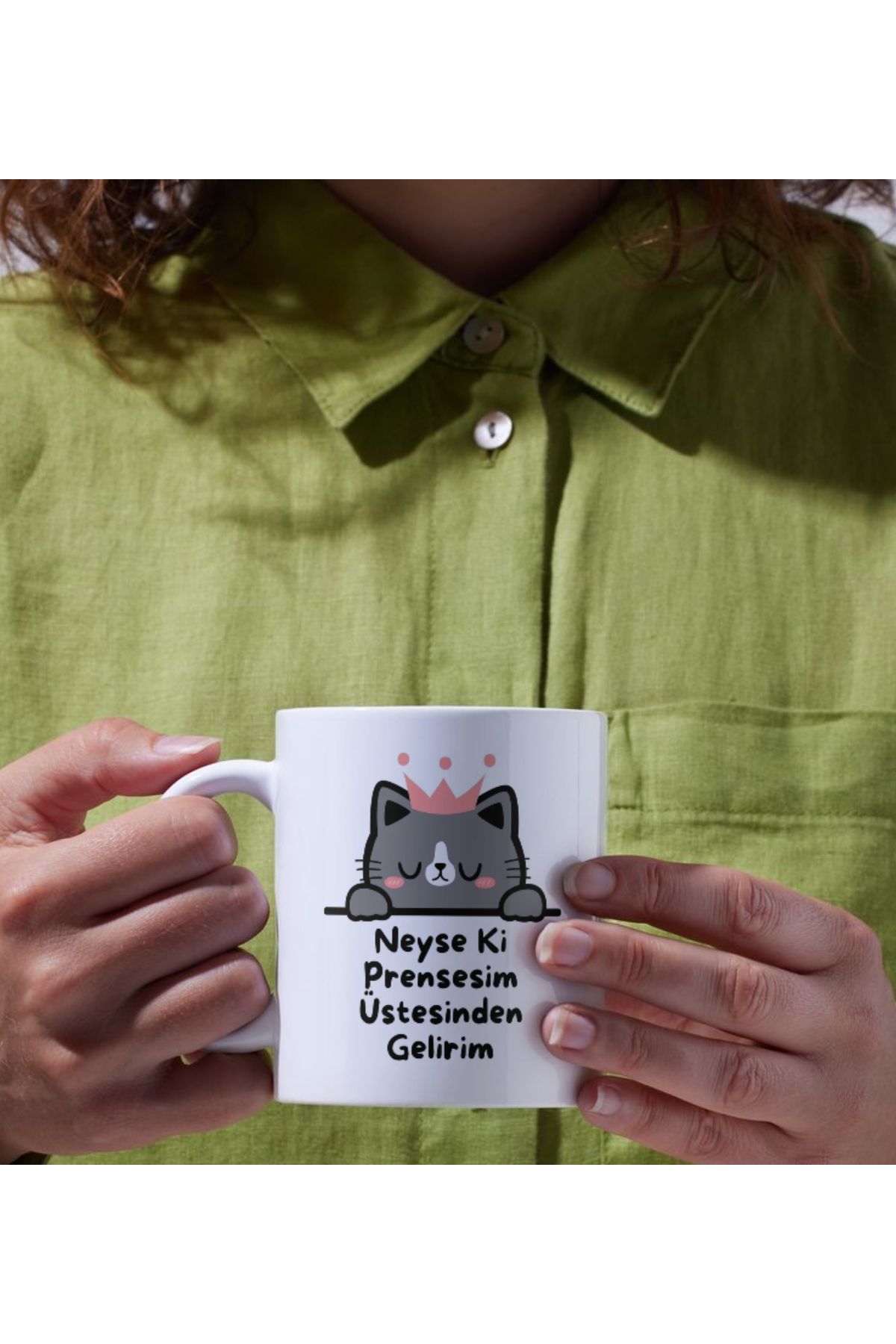 DEARMUG Neyse Ki Prensesim Üstesinden Gelirim Baskılı Kedi Kupa Bardak Dear Tasarım Beyaz Kupa Bardak