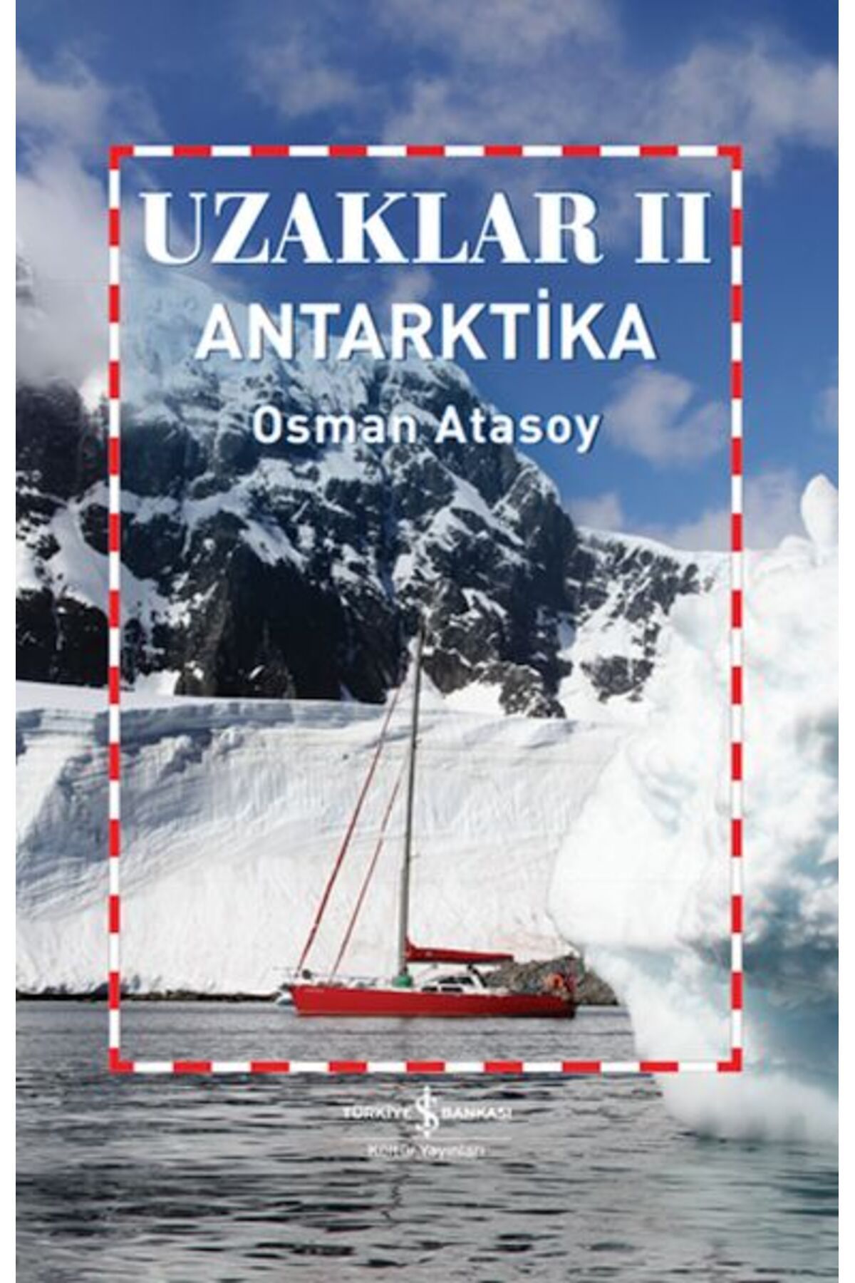 Destek Yayınları Uzaklar Iı - Antarktika