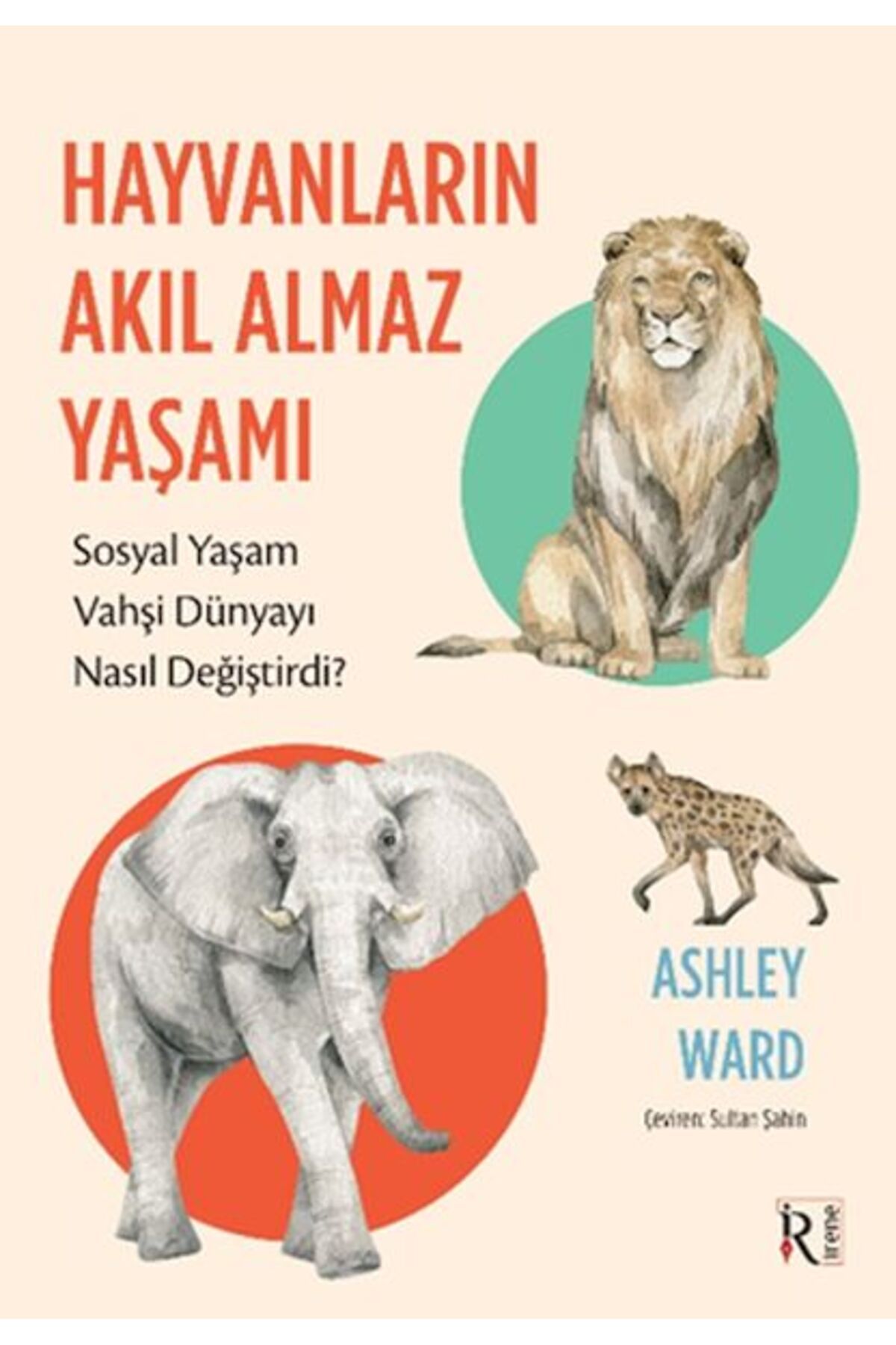 Destek Yayınları Hayvanların Akıl Almaz Yaşamı