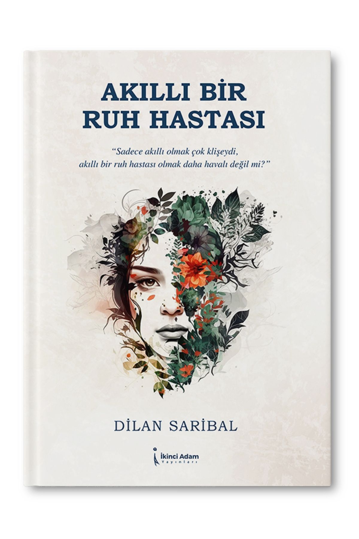 İkinci Adam Yayınları Akıllı Bir Ruh Hastası – Dilan Saribal
