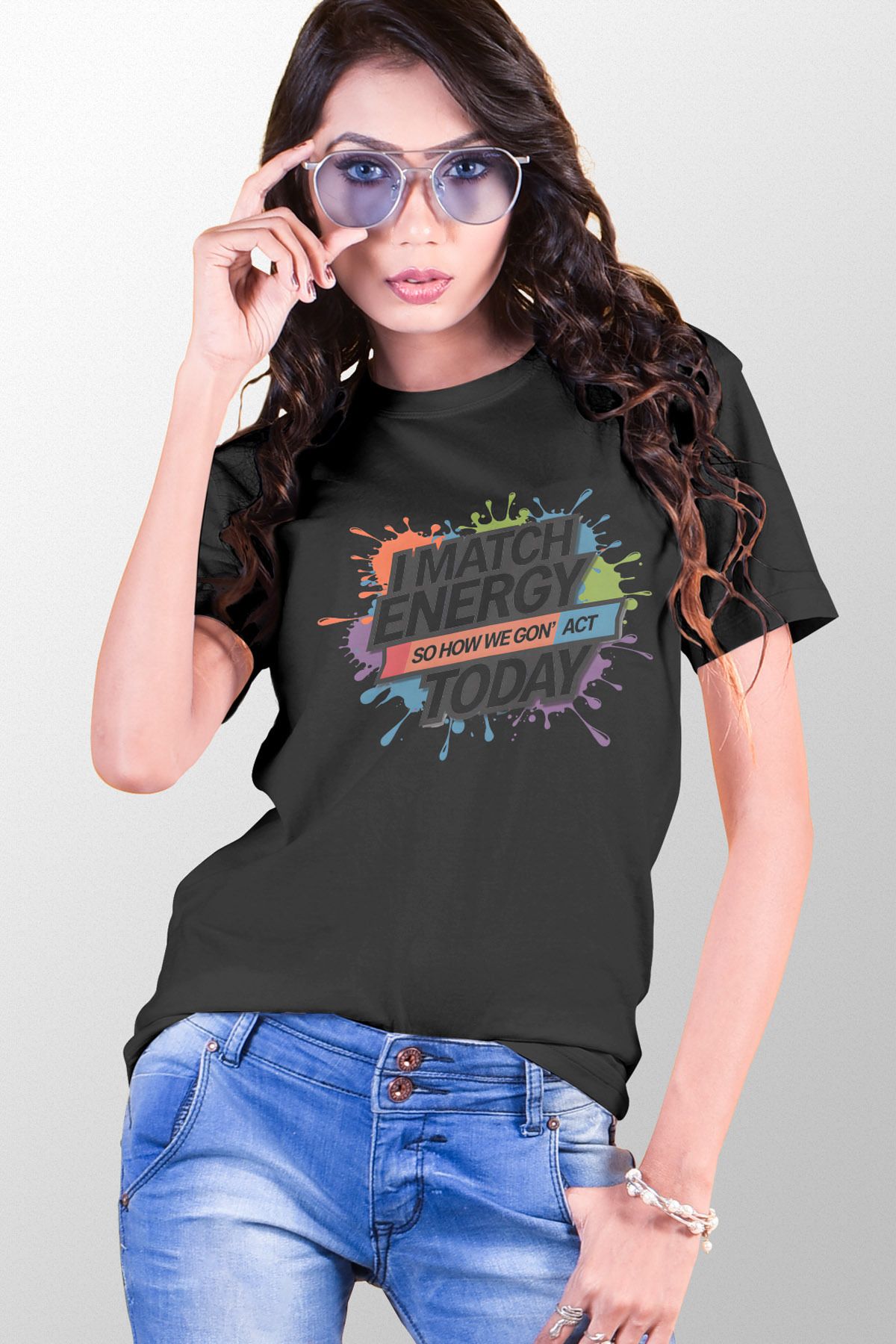 qoeuyl boutique I Match Energy So How Gon' Act Today Baskılı Unisex Regular Fit Pamuklu Siyah Tişört