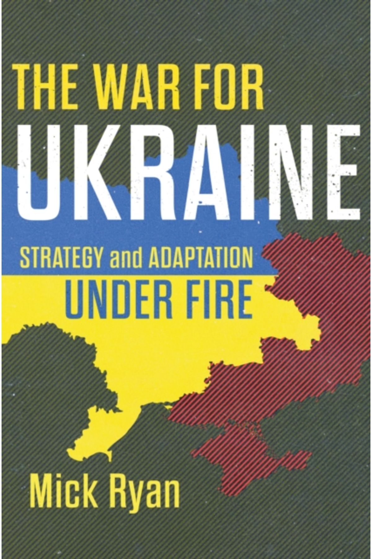 Pandora Kitabevi War for Ukraine : Strategy and Adaptation Under Fire